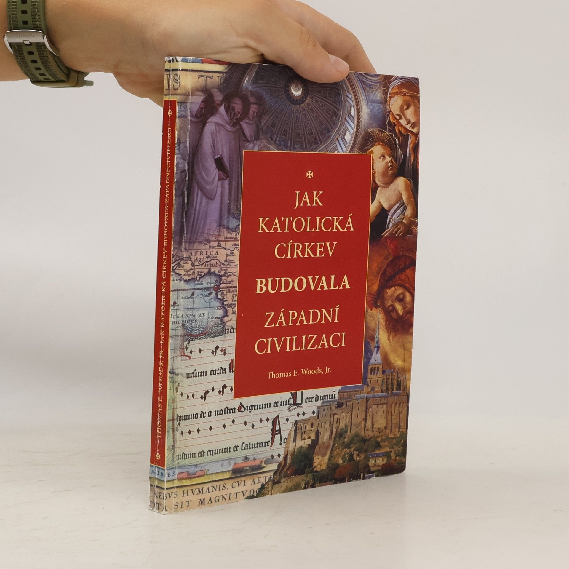 Thomas Woods Jak katolická církev budovala západní civilizaci