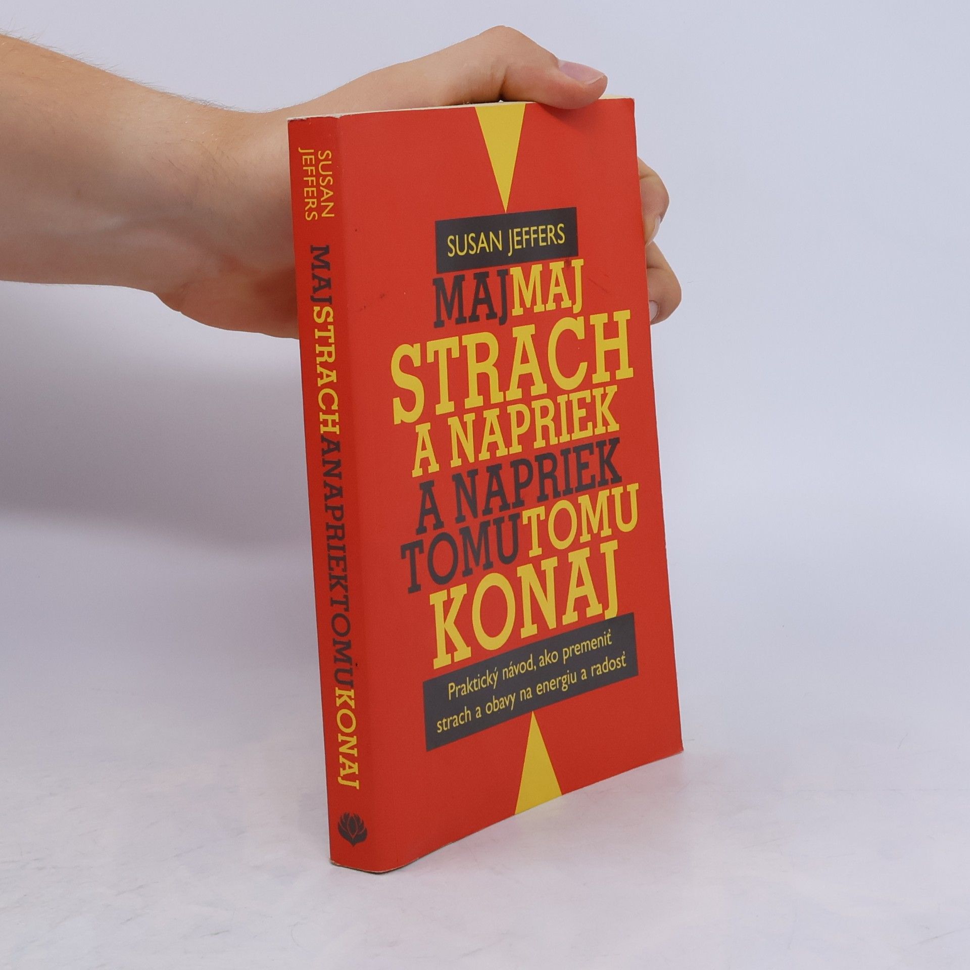 Susan Jeffers Maj strach a napriek tomu konaj