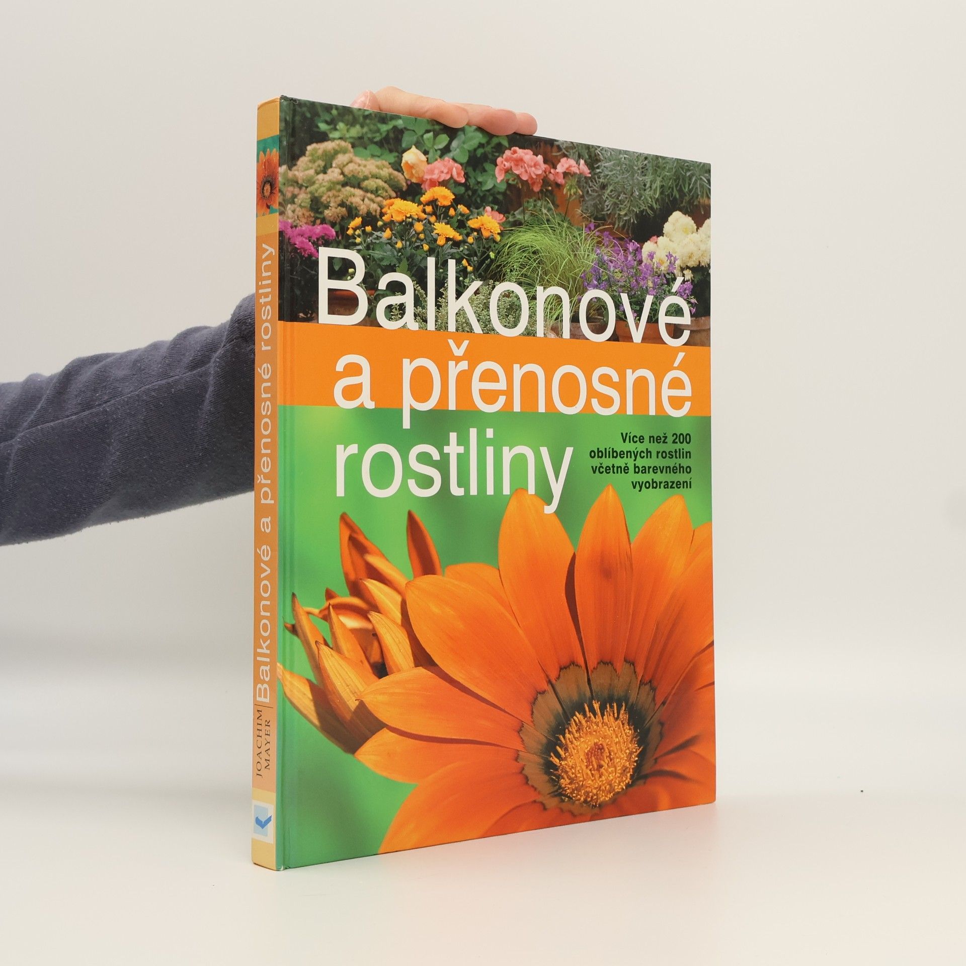 Joachim Mayer Balkónové a přenosné rostliny