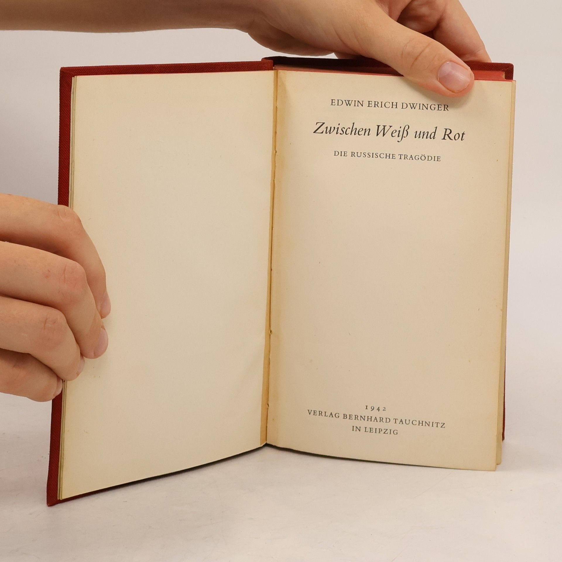 Edwin Erich Dwinger Zwischen Weiß und Rot