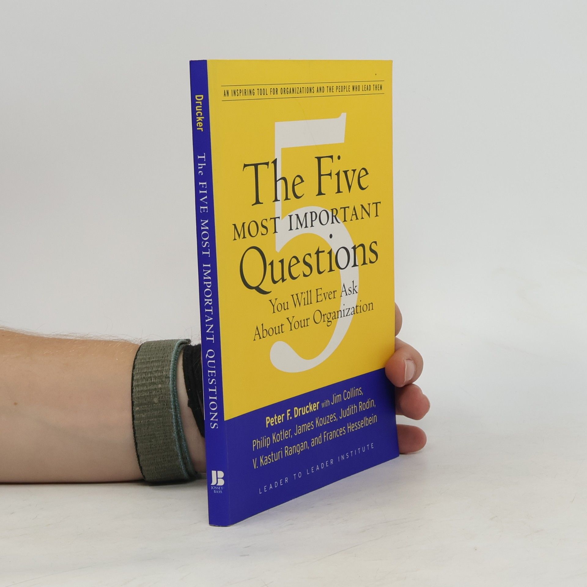 The Five Most Important Questions You Will Ever Ask About Your Organization