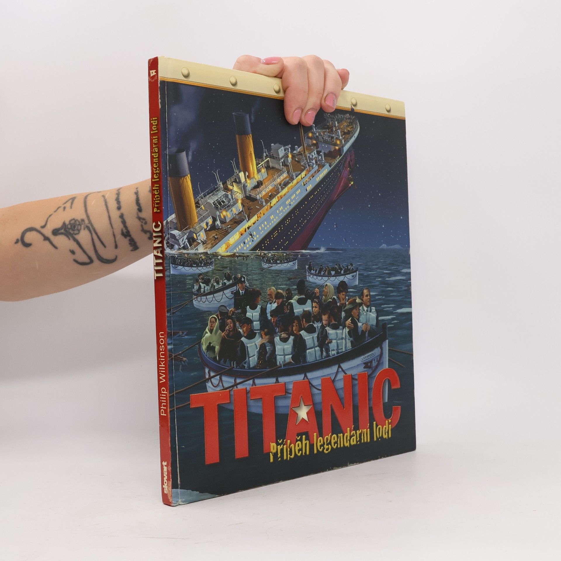 Philip Wilkinson Titanic - Příběh legendární lodi