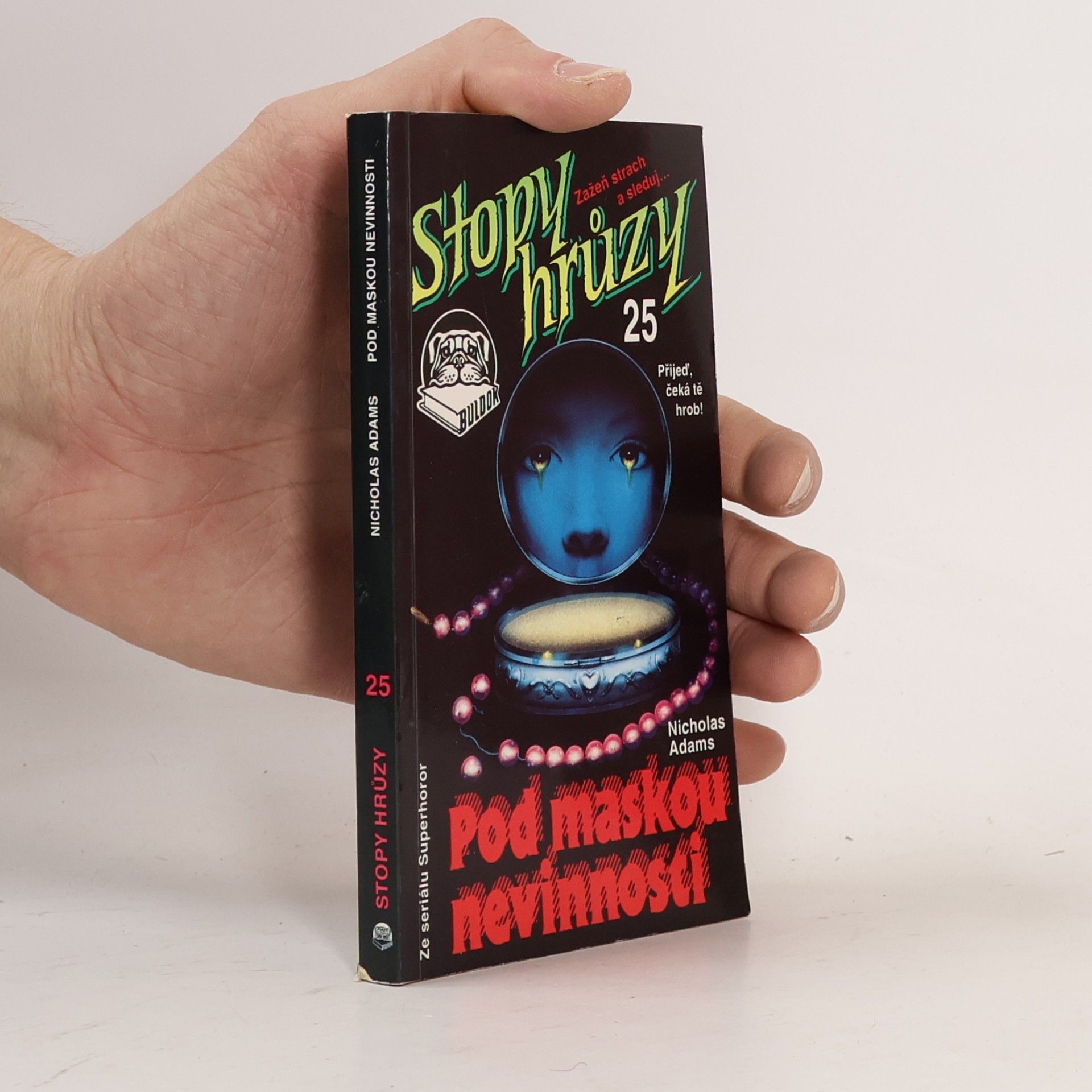 James D. MacDonald Stopy hrůzy 25. Pod maskou nevinnosti