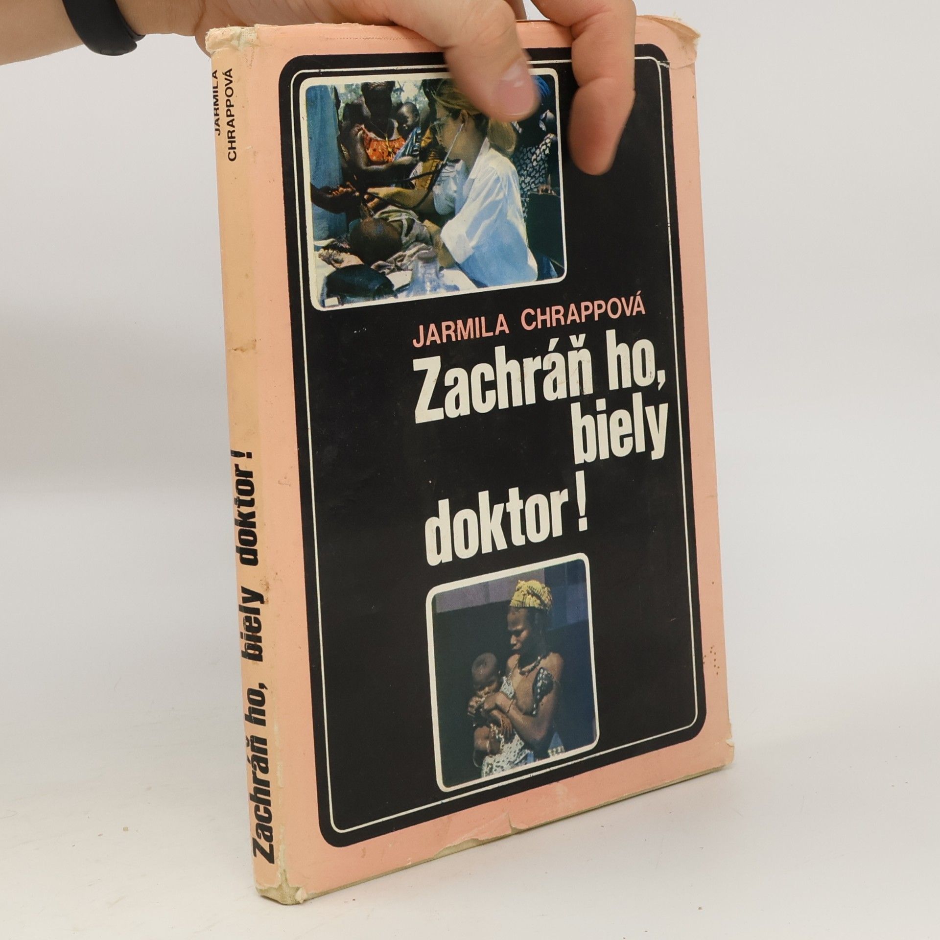 Jarmila Chrappová Zachráň ho biely doktor