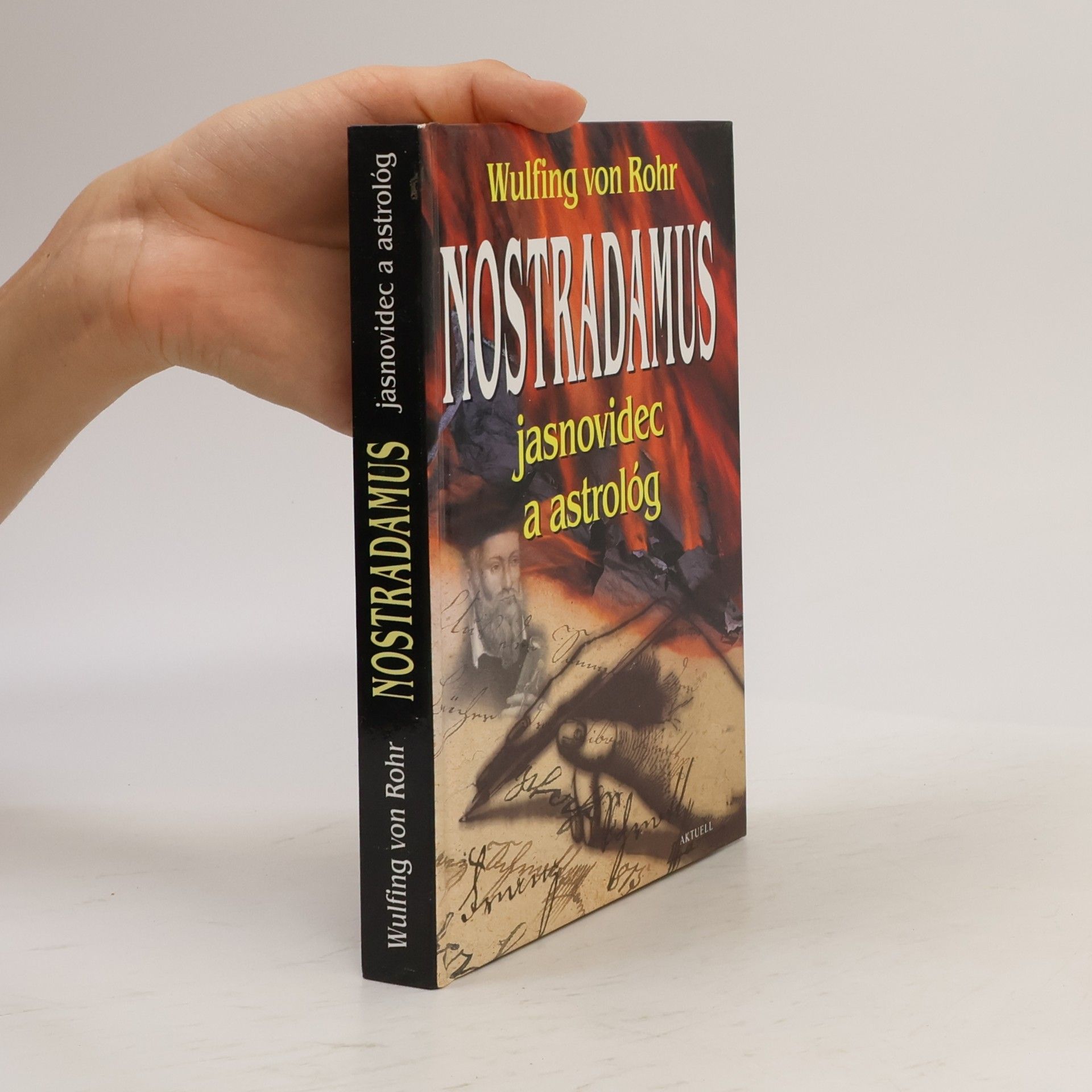 Wulfing Rohr Nostradamus: jasnovidec a astrológ