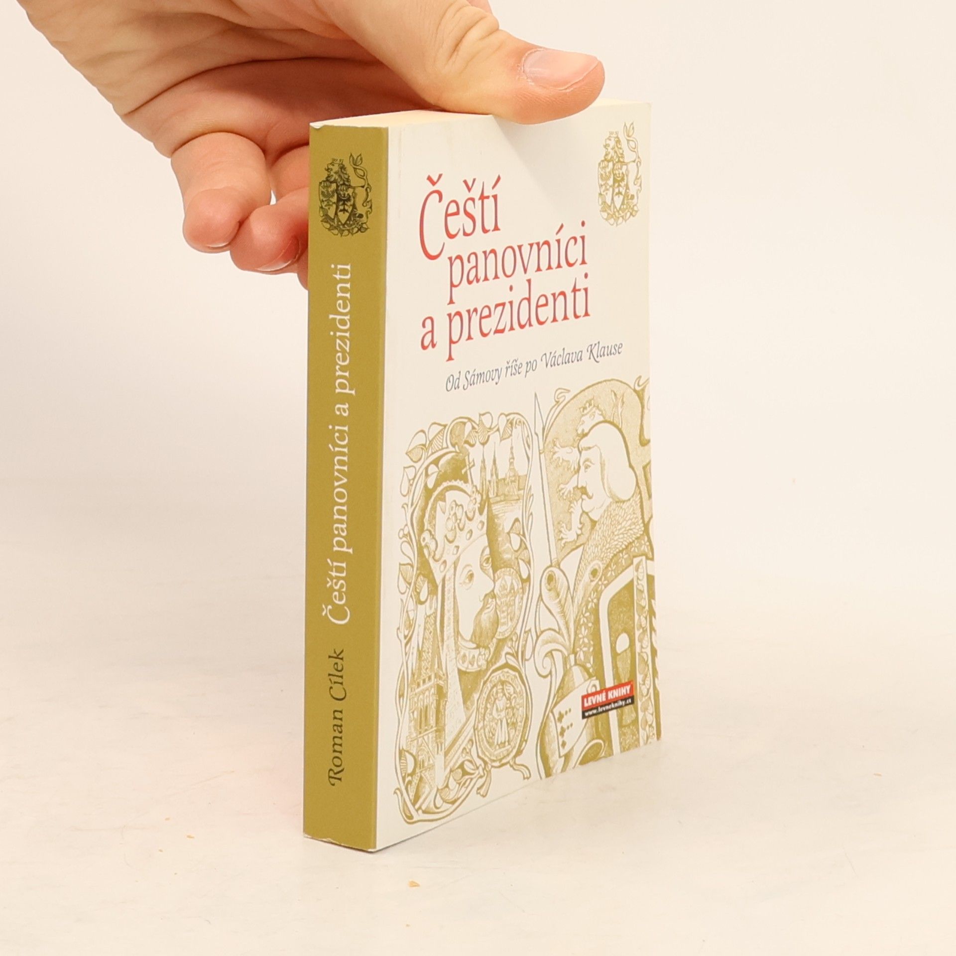 Roman Cílek Čeští panovníci a prezidenti