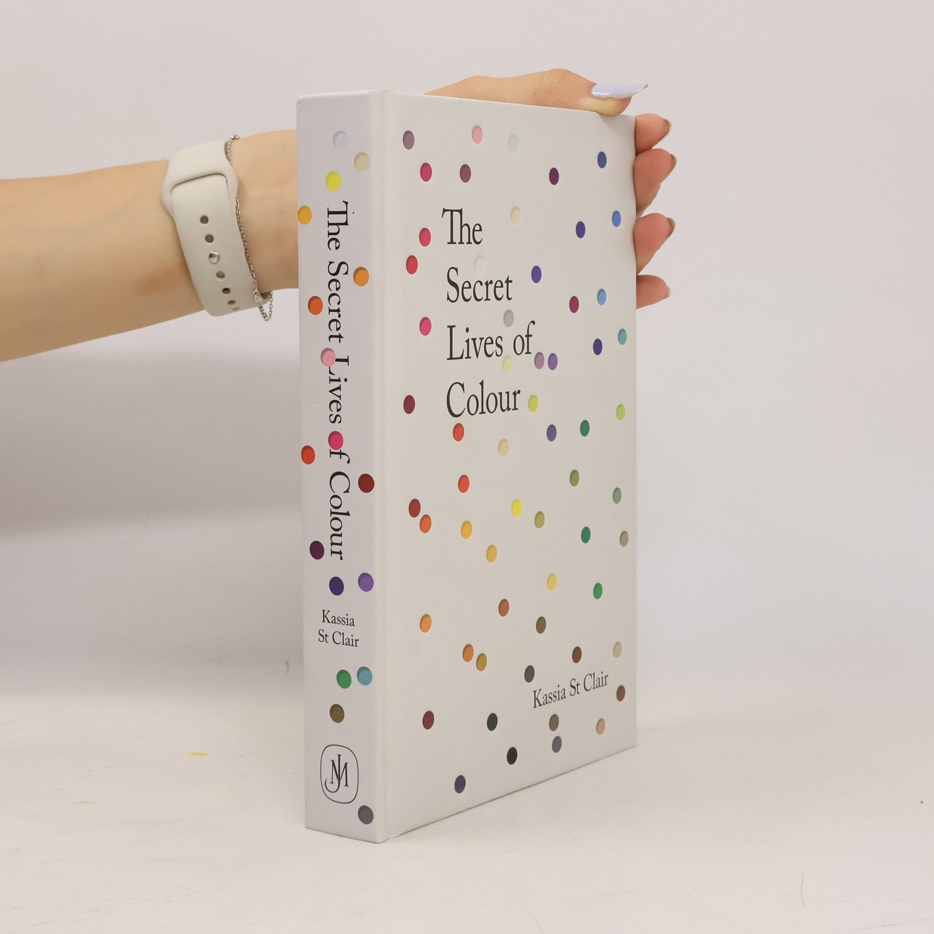 Kassia St Clair The Secret Lives of Colour