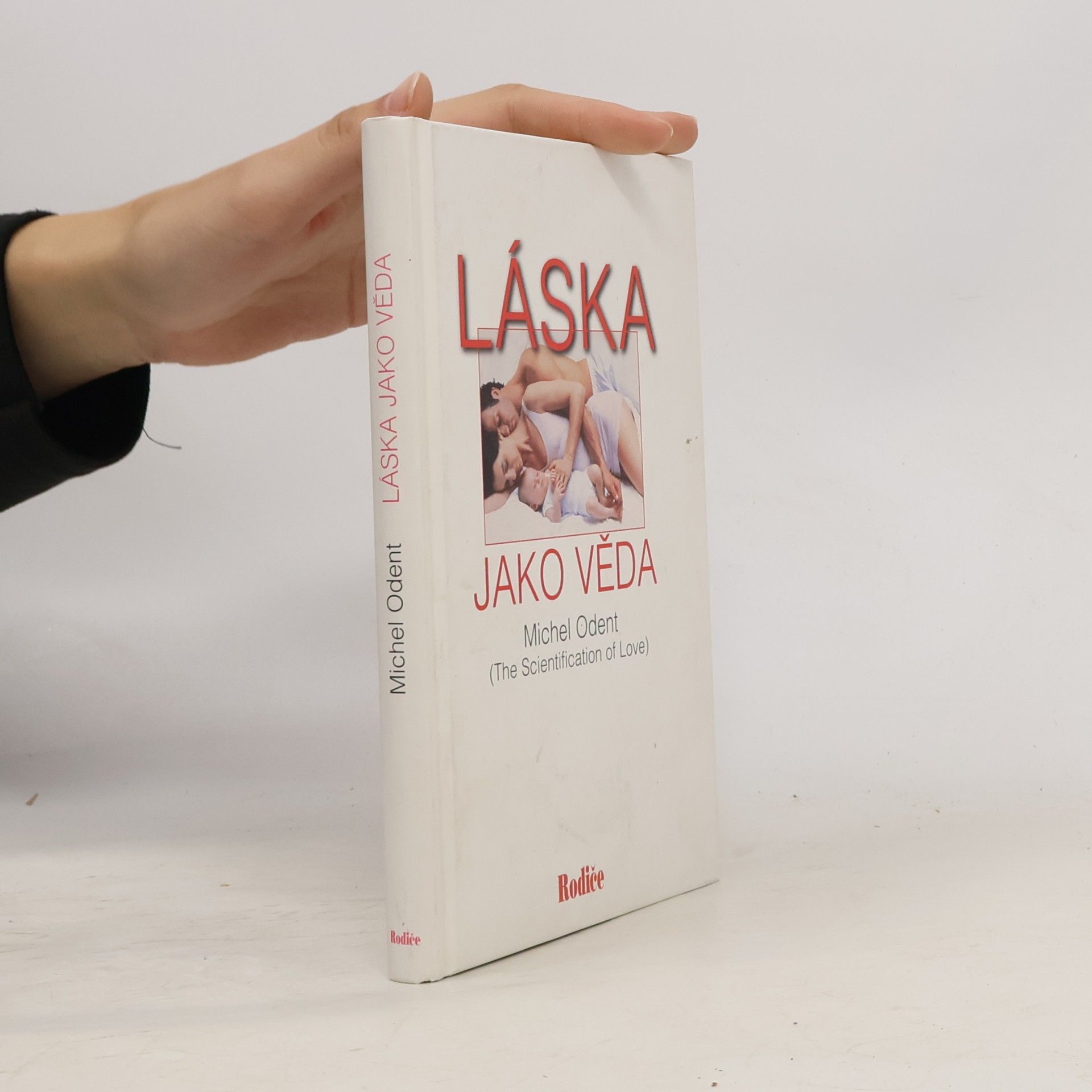 Michel Odent Láska jako věda