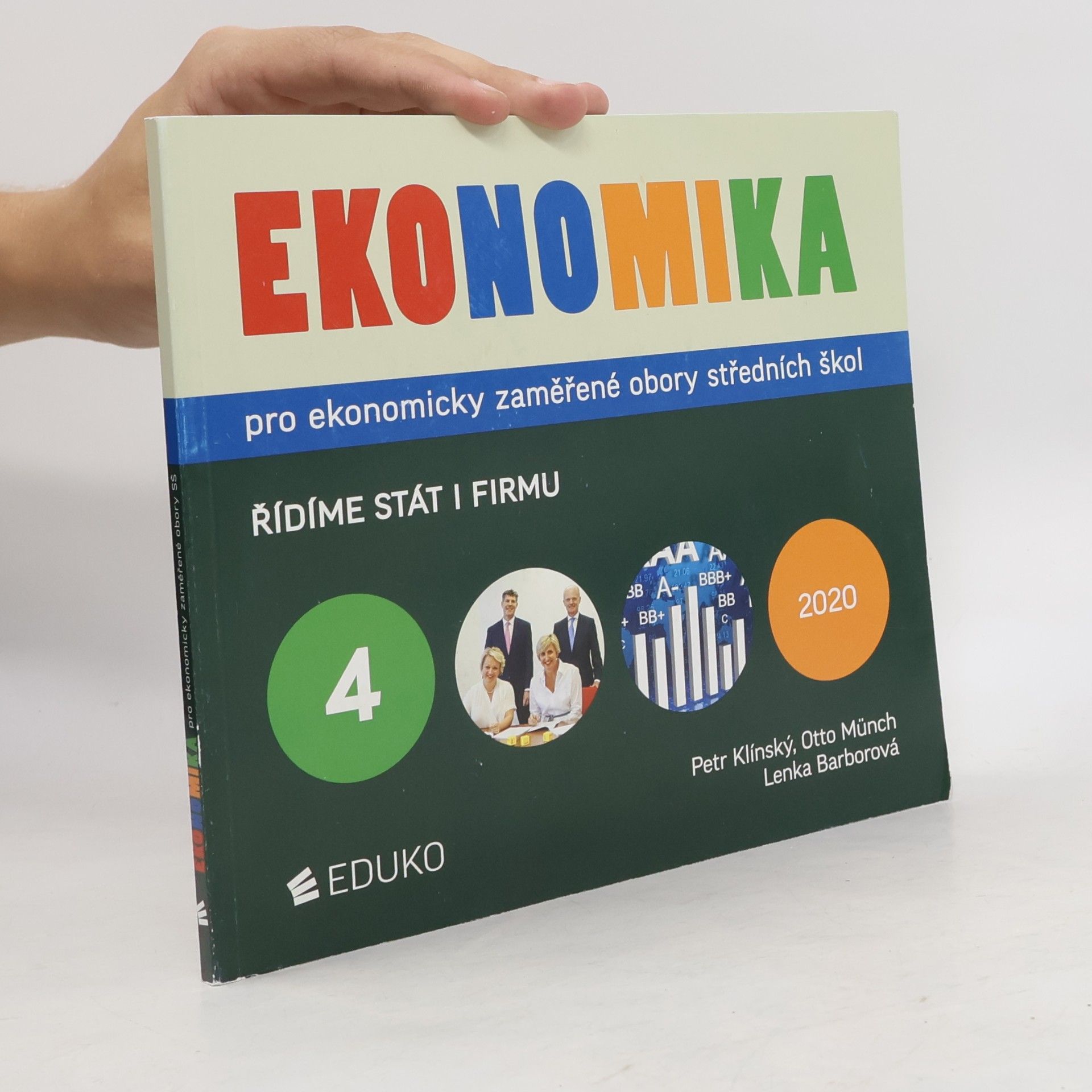 Petr Klínský Ekonomika pro ekonomicky zaměřené obory středních škol. 4, Řídíme stát i firmu