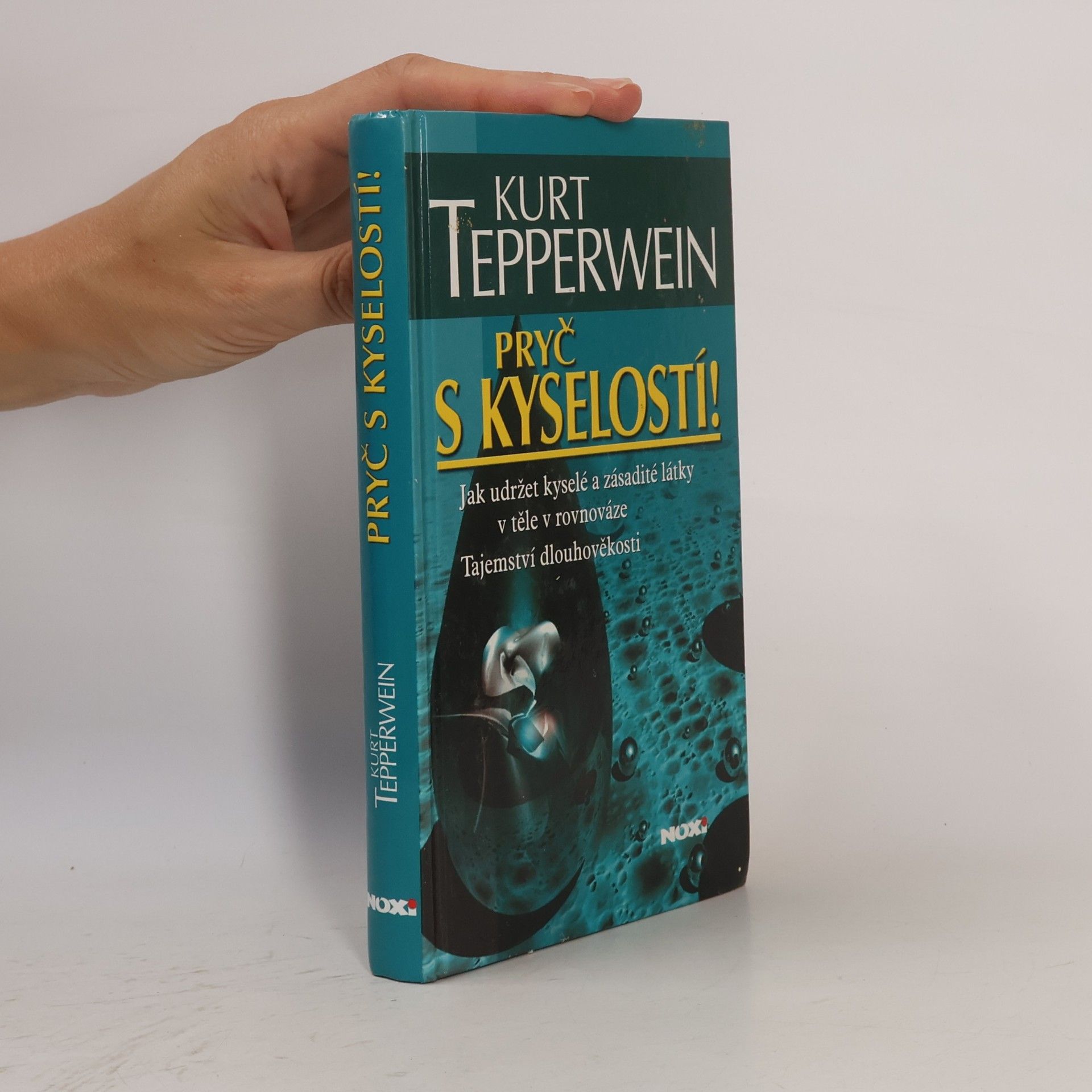 Kurt Tepperwein Pryč s kyselostí!