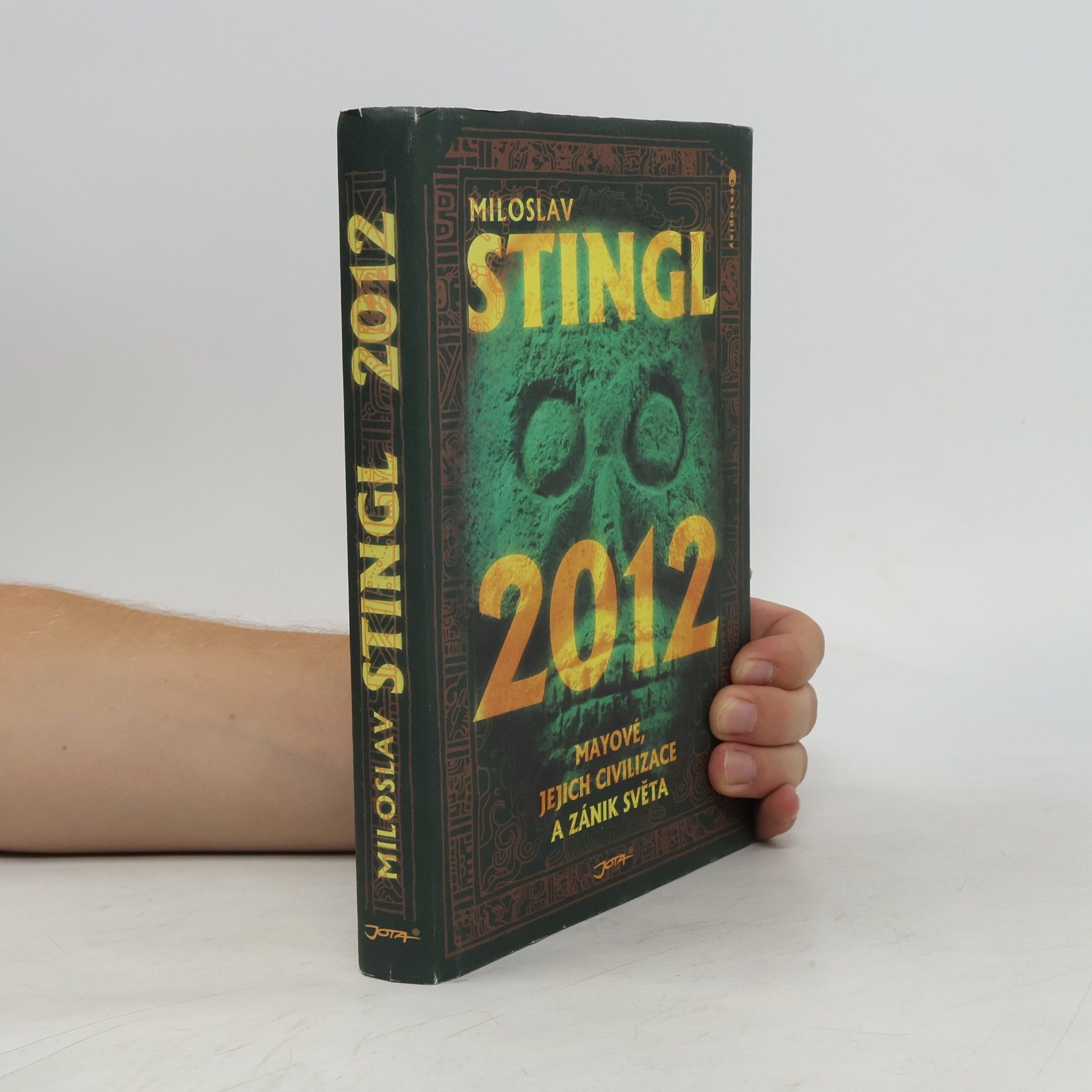 Miloslav Stingl 2012 : Mayové, jejich civilizace a zánik světa