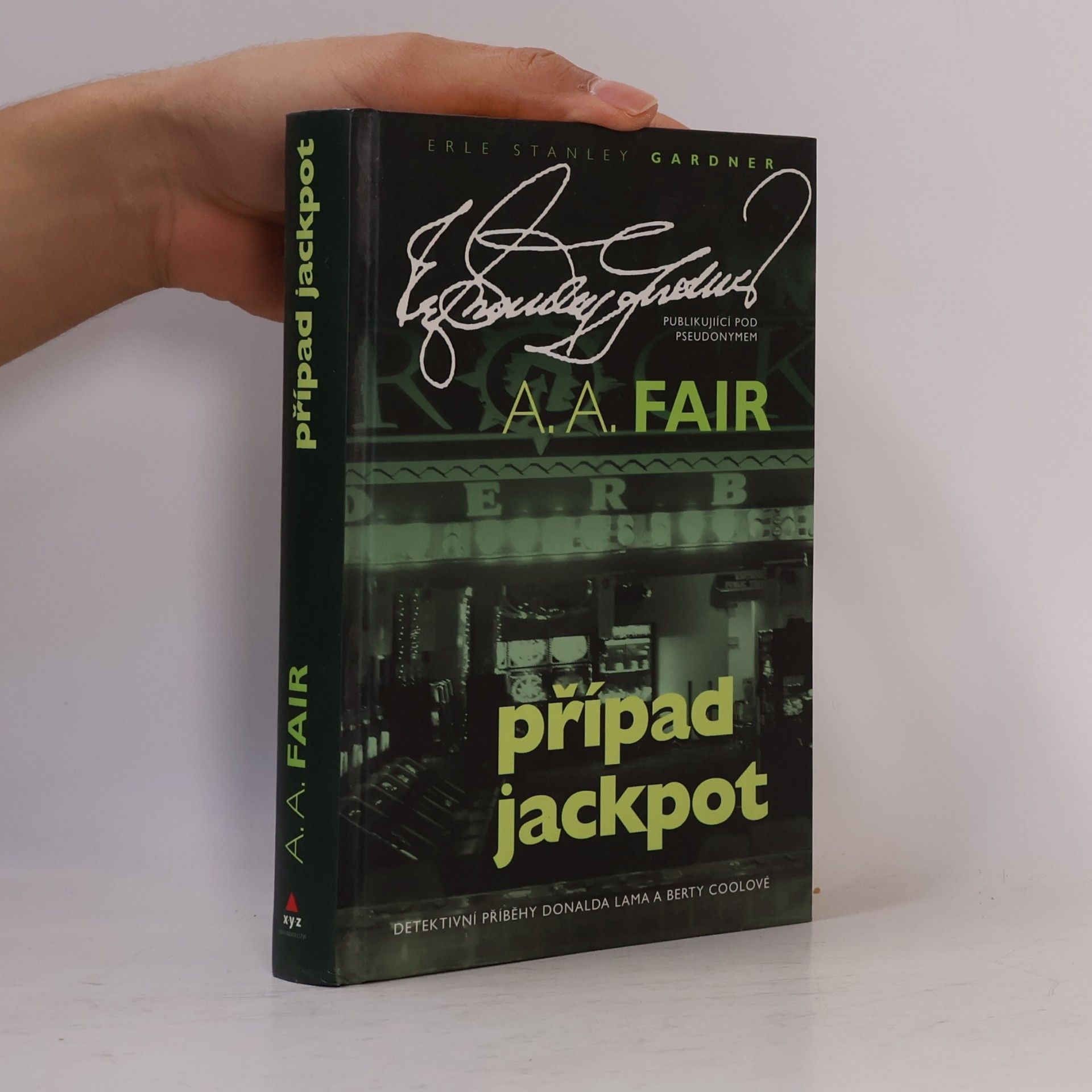 Fair A. A. Případ jackpot: Detektivní příběhy Donalda Lama a Berty Coolové