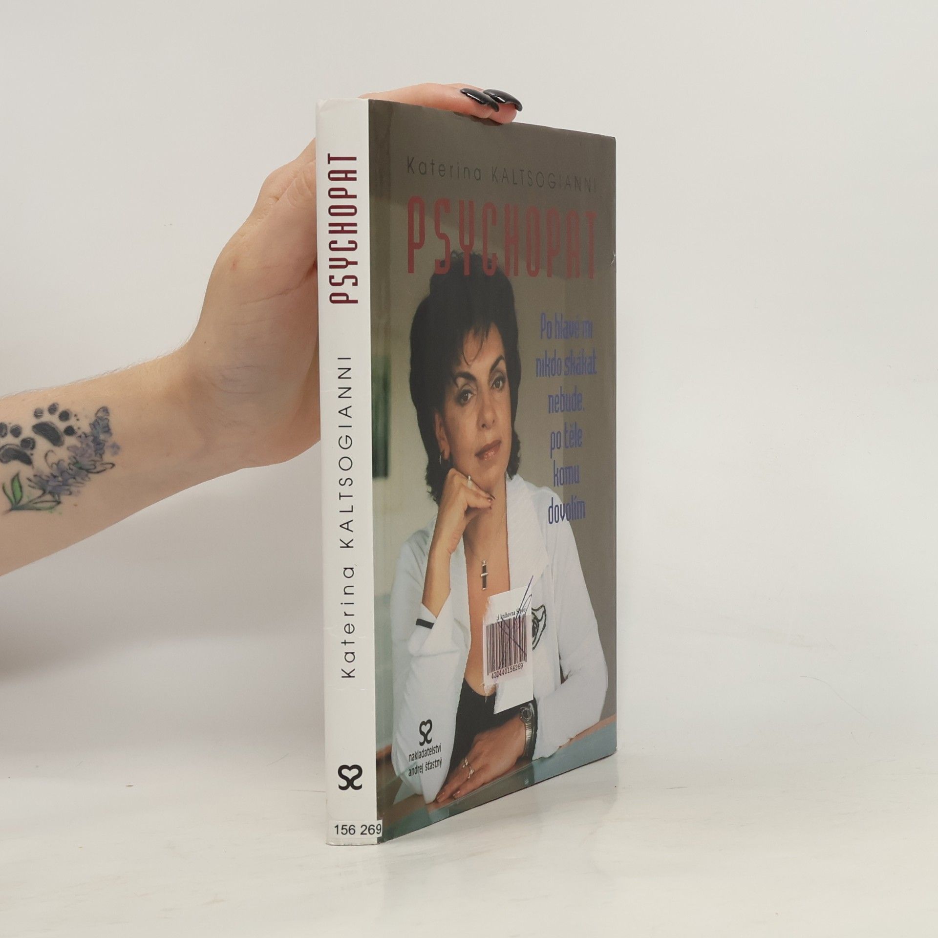 Katarina Kaltsogianni Psychopat: po hlavě mi nikdo skákat nebude, po těle komu dovolím