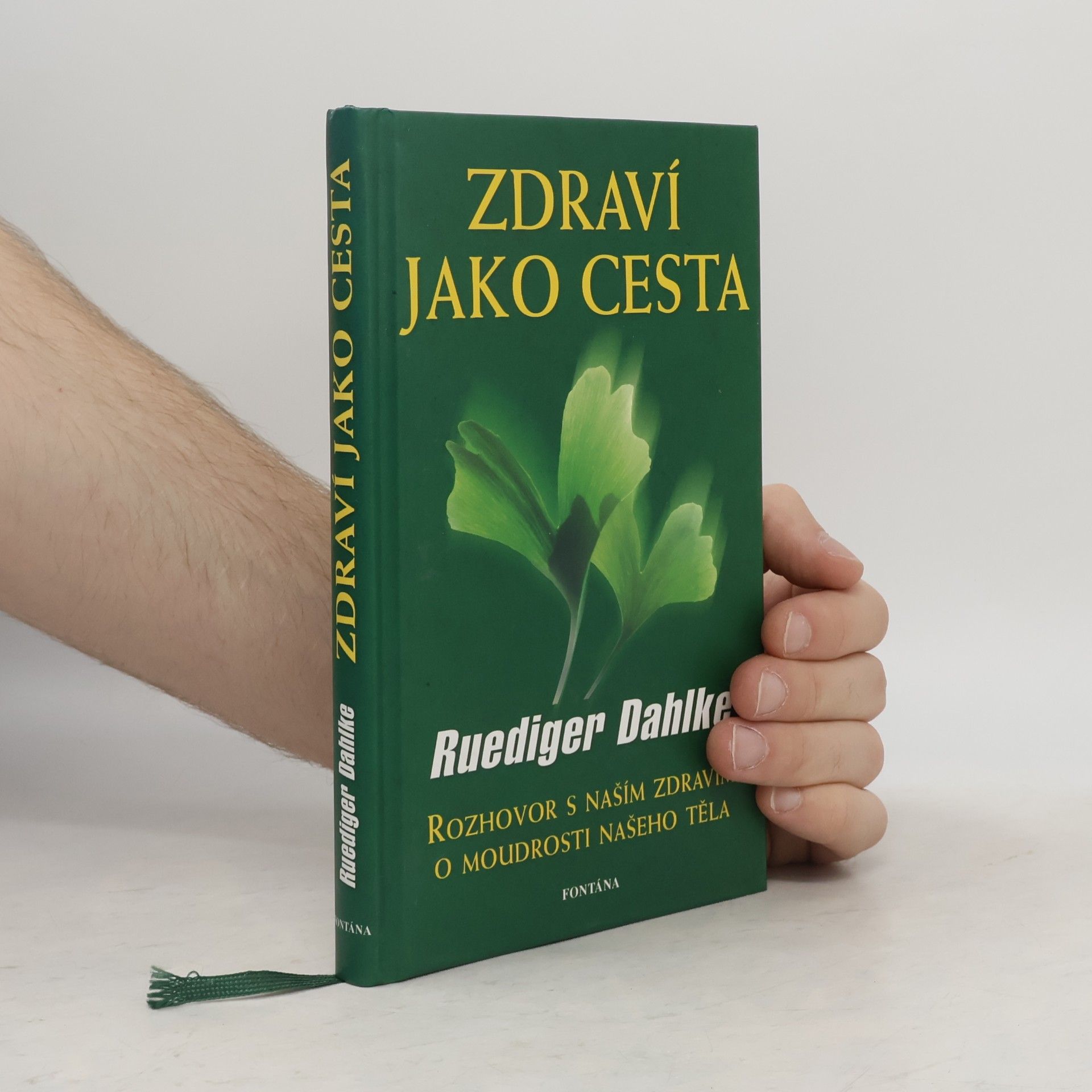 Ruediger Dahlke Zdraví jako cesta: O moudrosti našeho těla