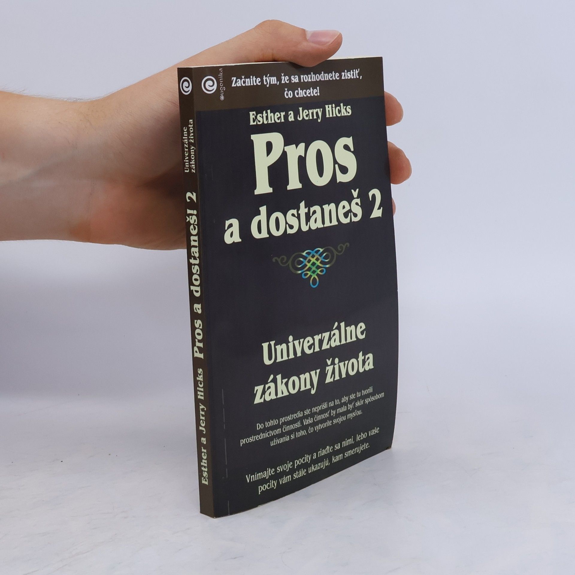 Esther Hicks Pros a dostaneš 2