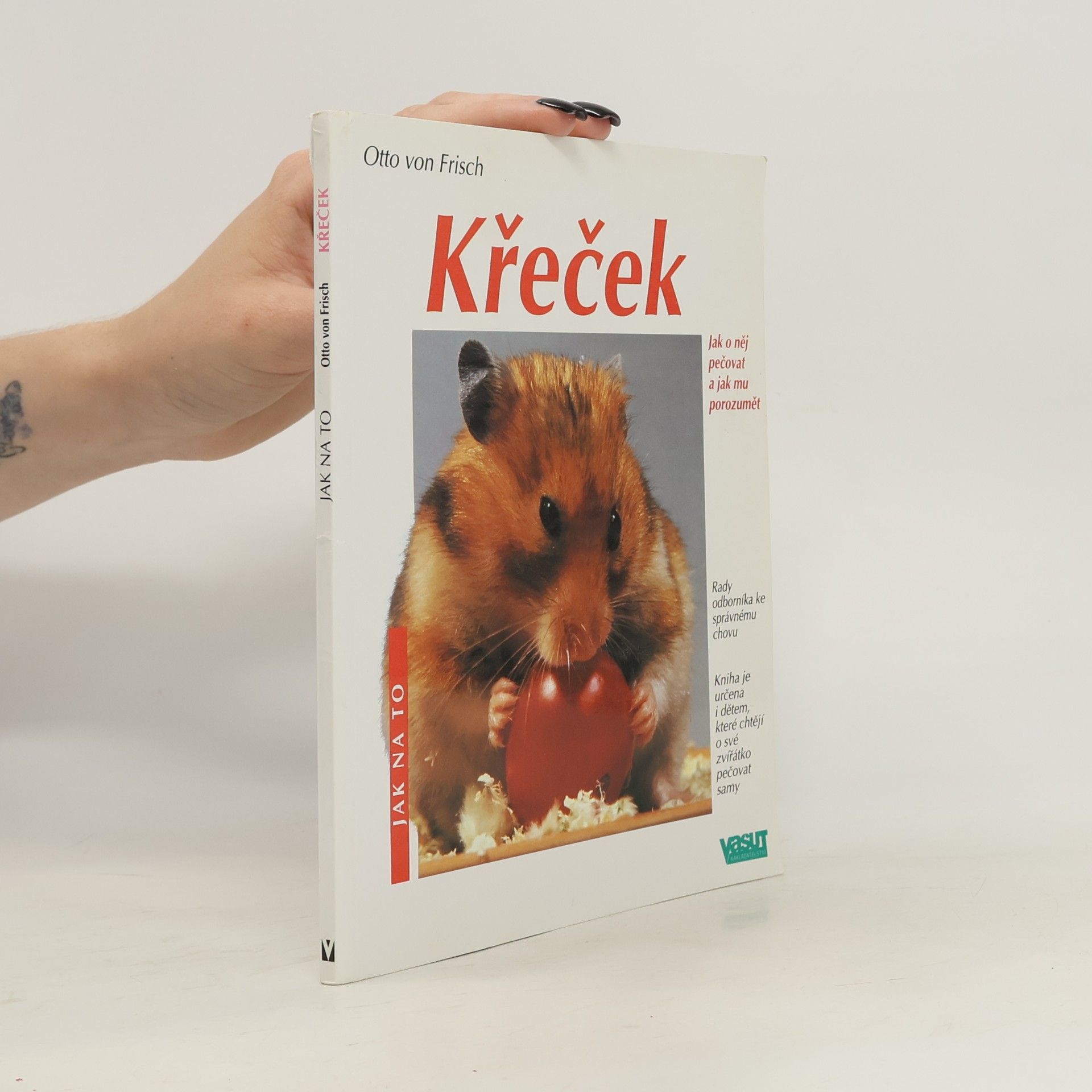 Otto fon Friš Křeček. Správná péče.