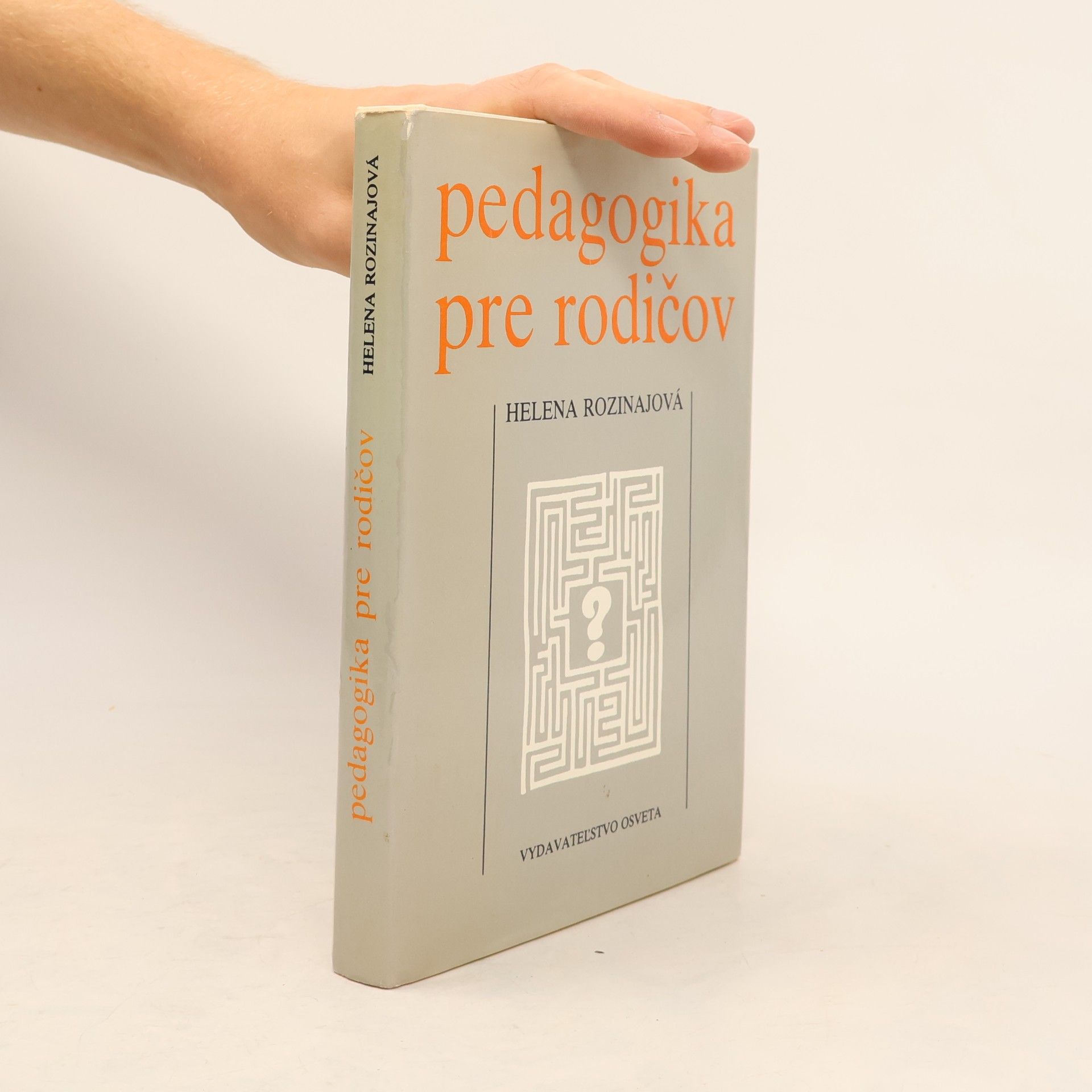 Helena Rozinajová Pedagogika pre rodičov