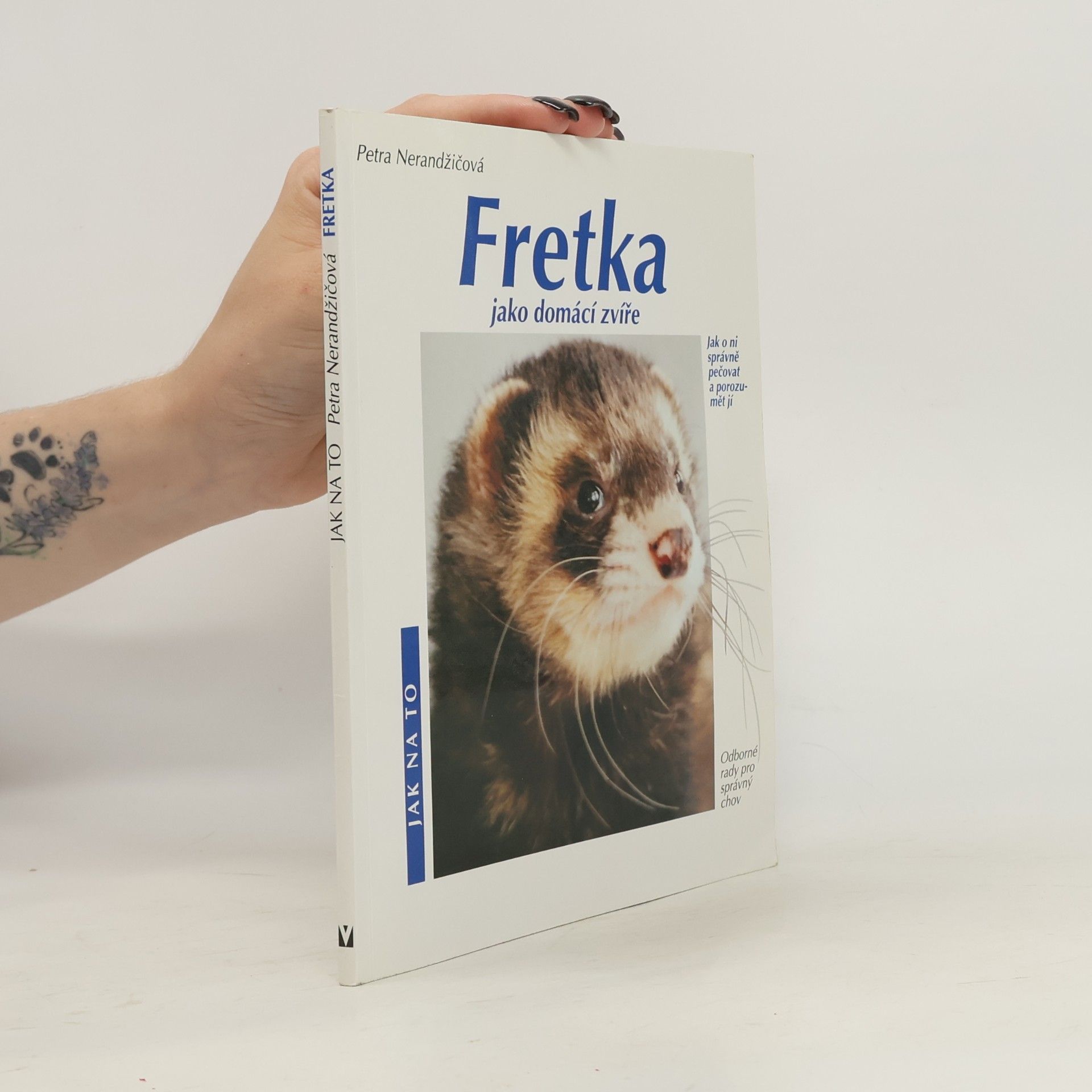 Petra Nerandžičová Fretka jako domácí zvíře