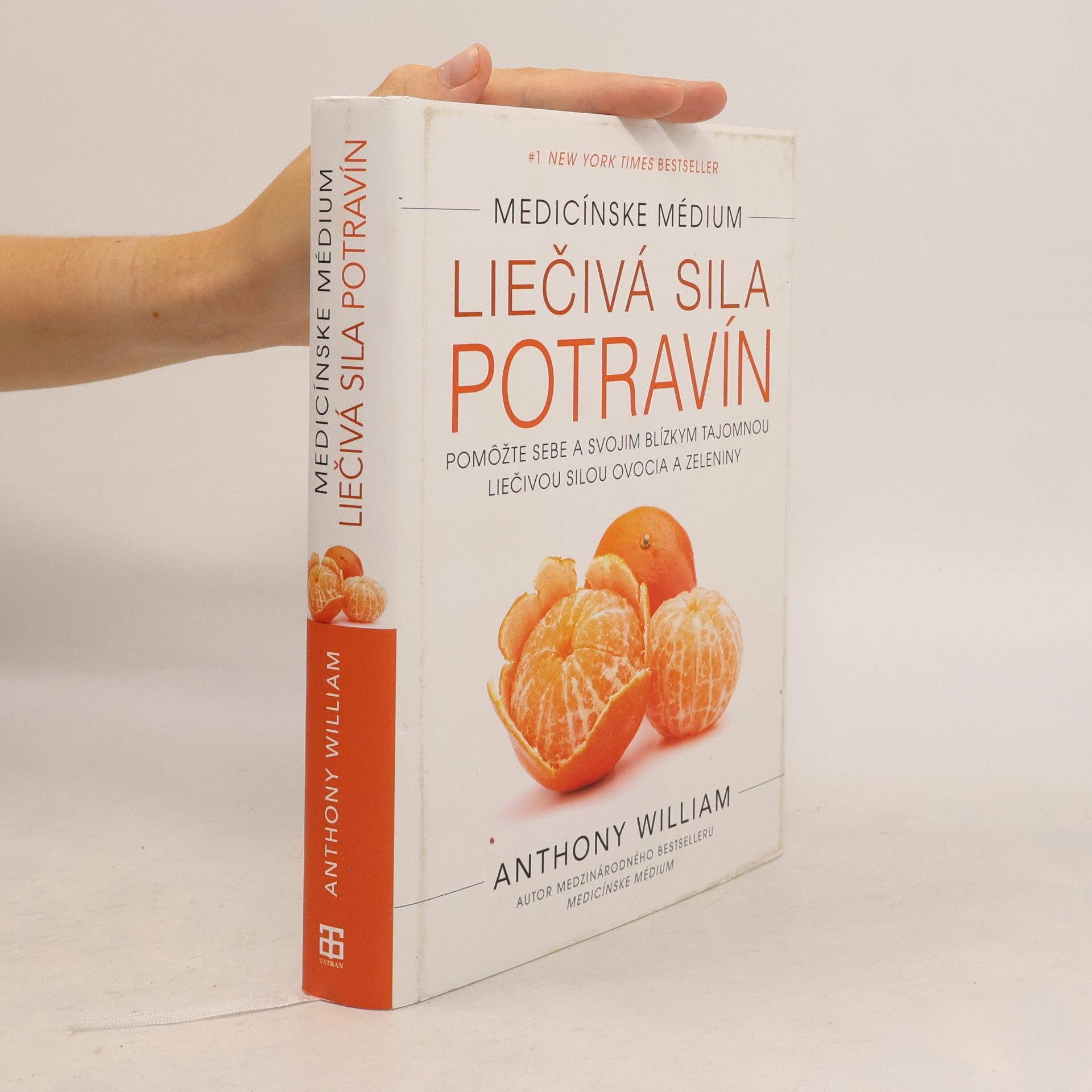 Anthony William Medicínske médium: Liečivá sila potravín