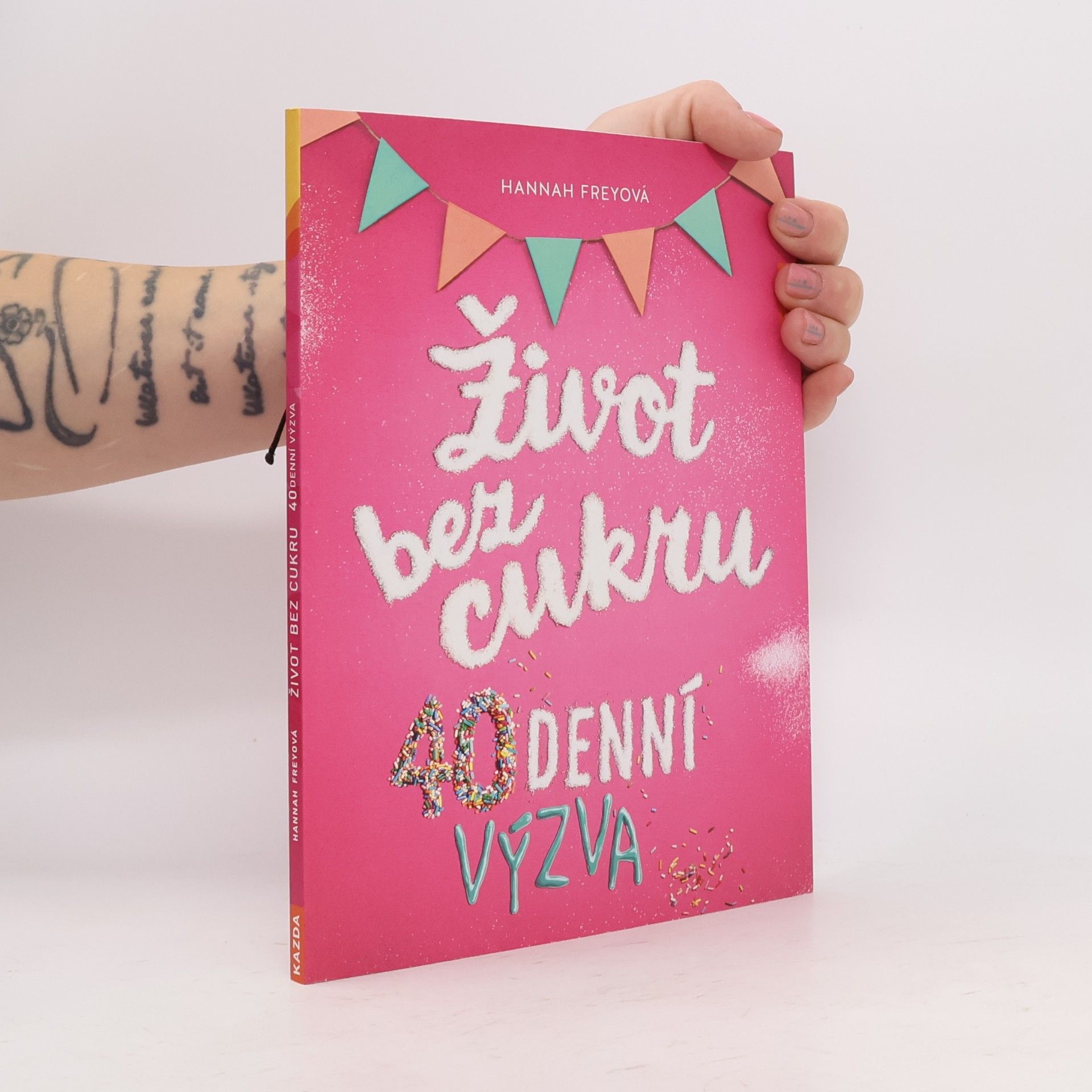 Hannah Frey Život bez cukru: 40denní výzva