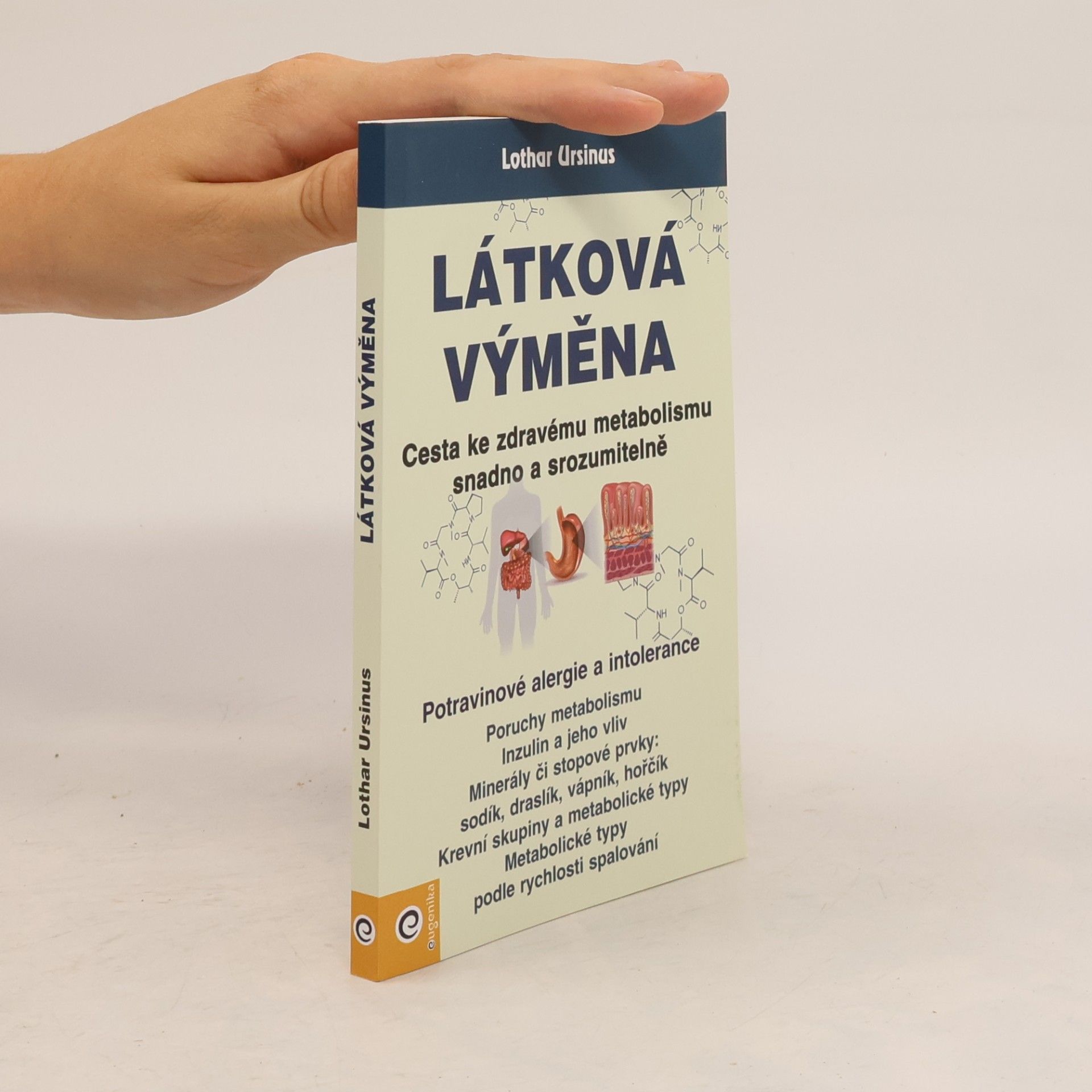 Lothar Ursinus Látková výměna - Cesta ke zdravému metabolismu snadno a srozumitelně