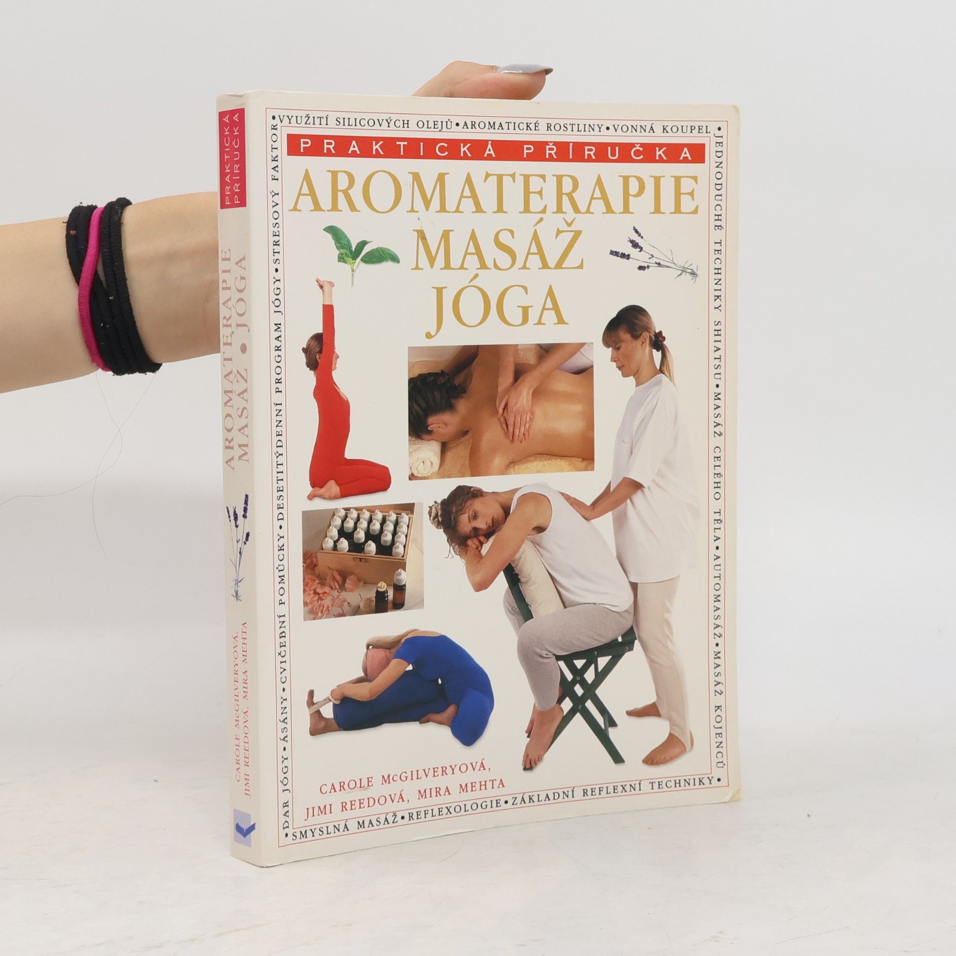 Carole McGilvery Aromaterapie. Masáž. Jóga