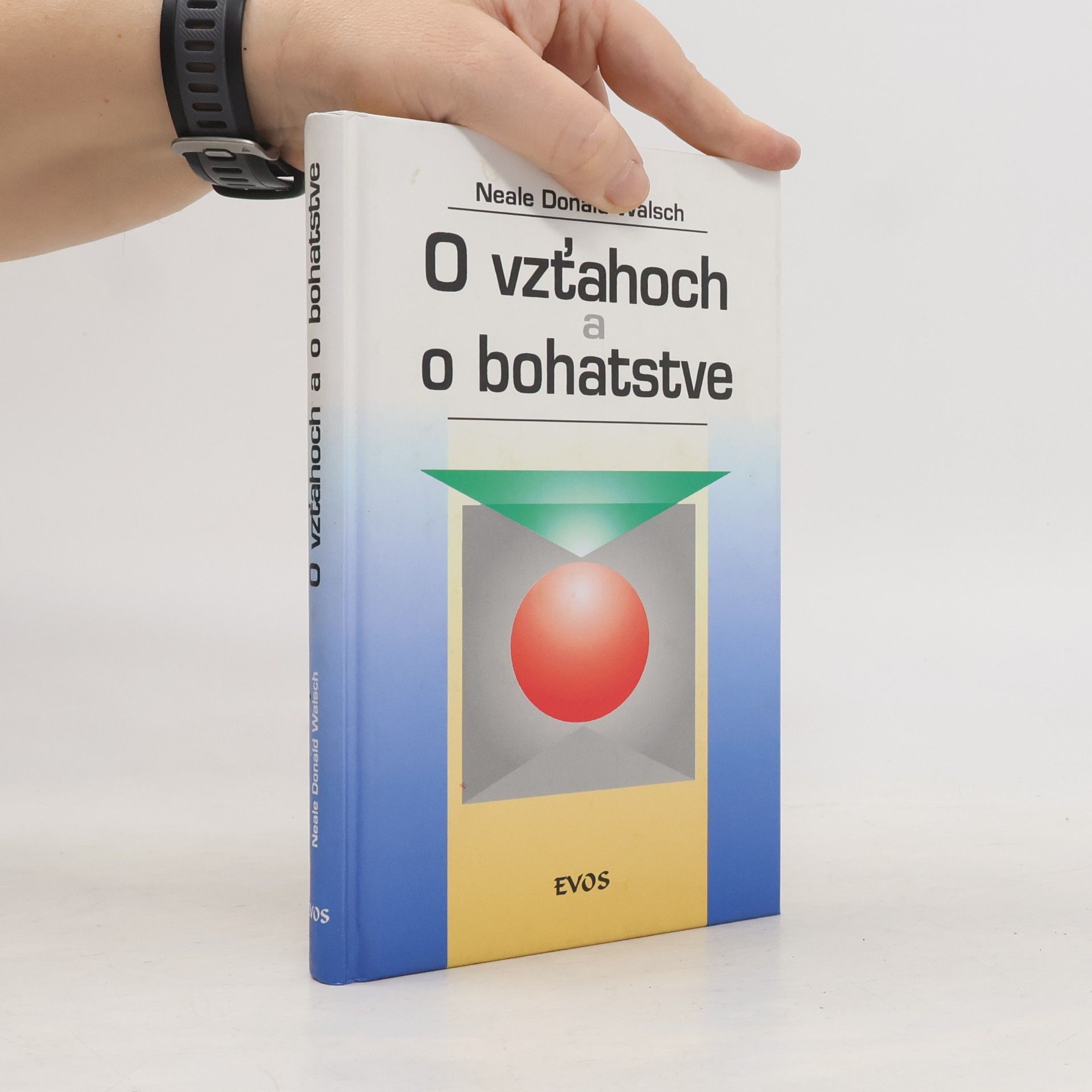 Neale Donald Walsch O vzťahoch a o bohatstve