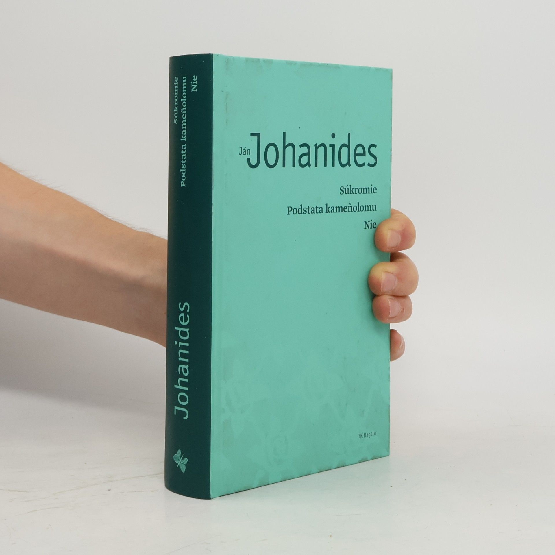 Ján Johanides Súkromie / Podstata kameňolomu / Nie