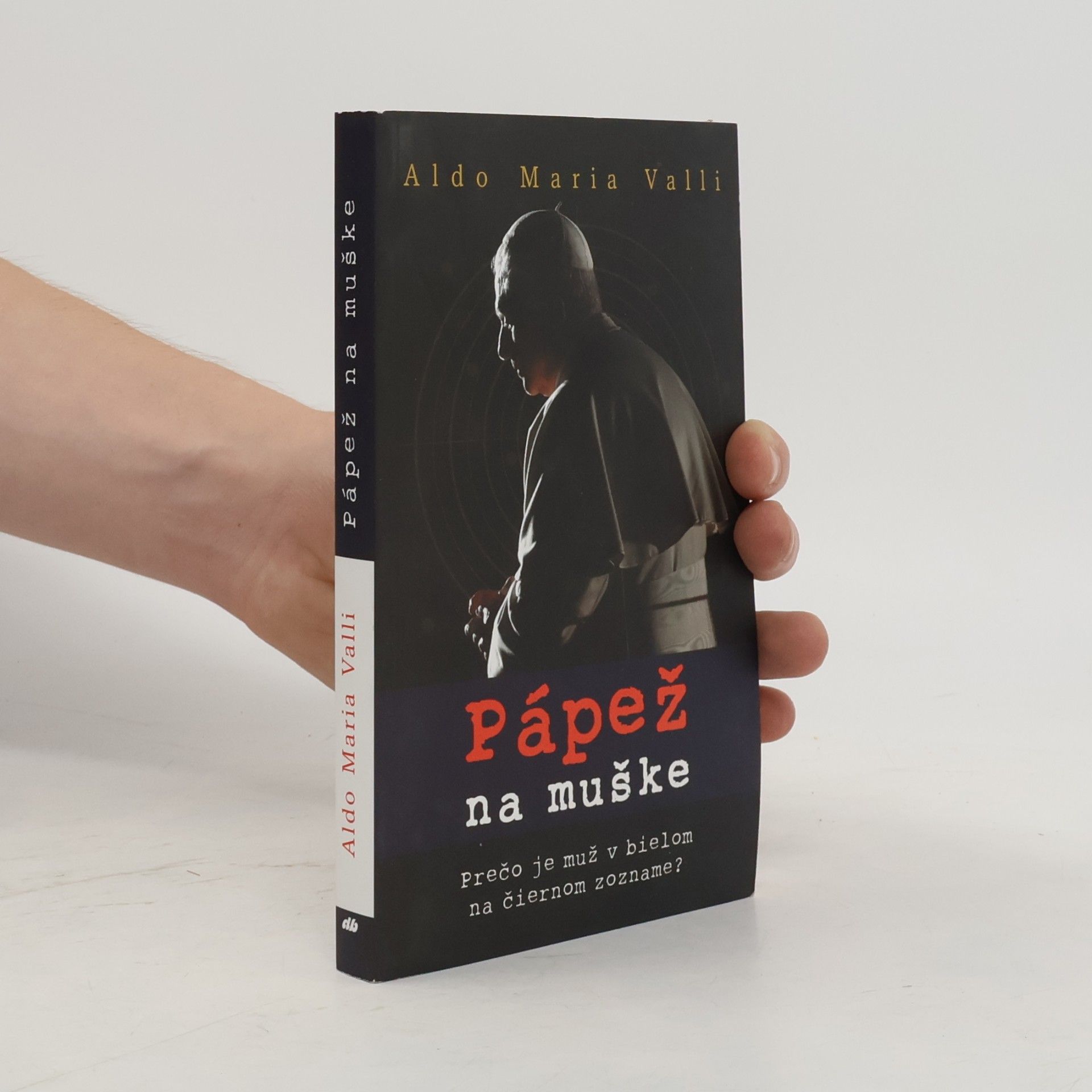 Aldo Maria Valli Pápež na muške