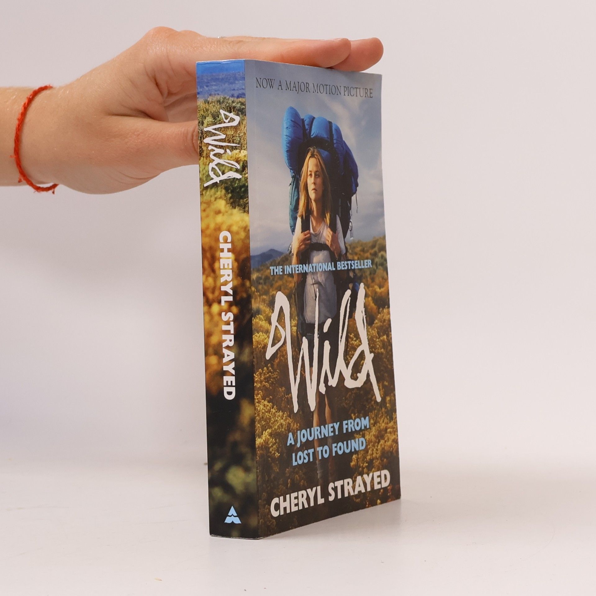 Cheryl Strayed Wild. A Journey from Lost to Found