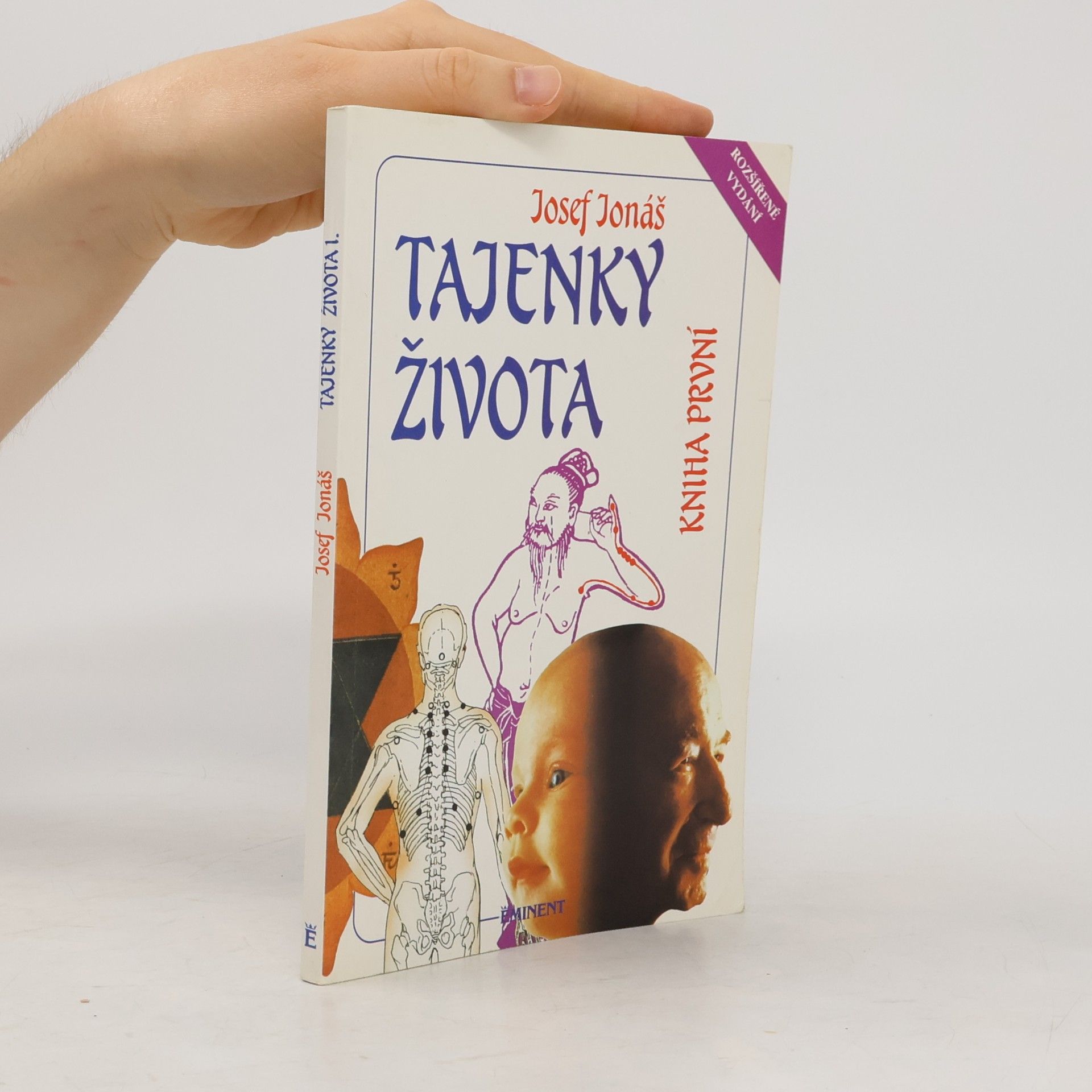 Josef Jonáš Tajenky života. Kniha první