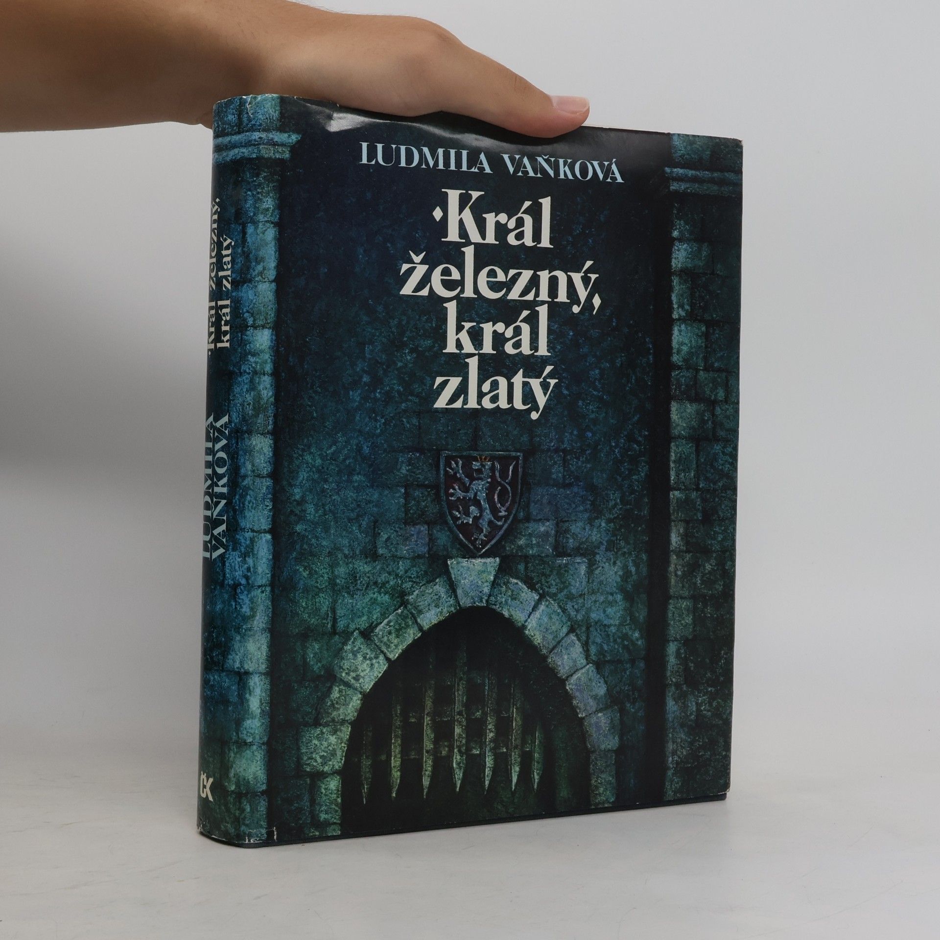 Vaňková Ludmila Král železný, král zlatý