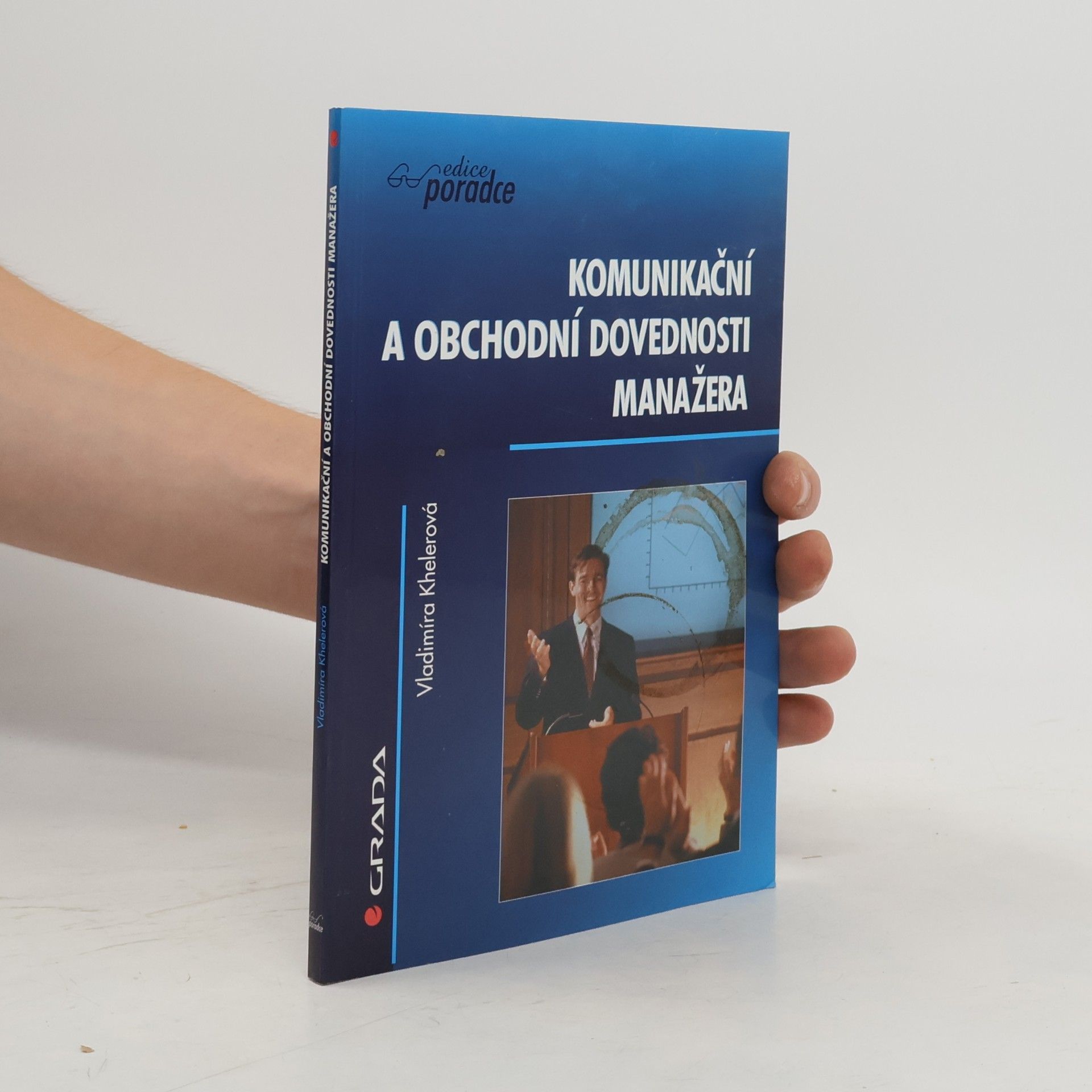 Vladimíra Khelerová Komunikační a obchodní dovednosti manažera