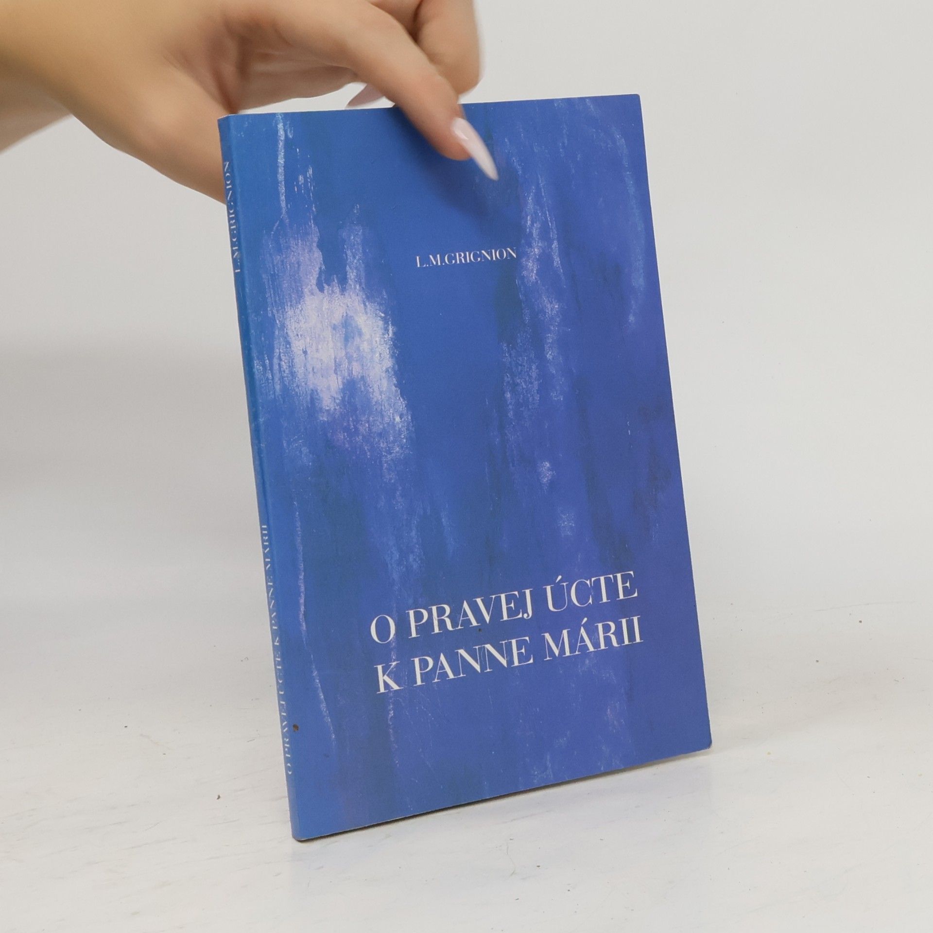 Louis Maria Grignion O pravej úcte k Panne Márii