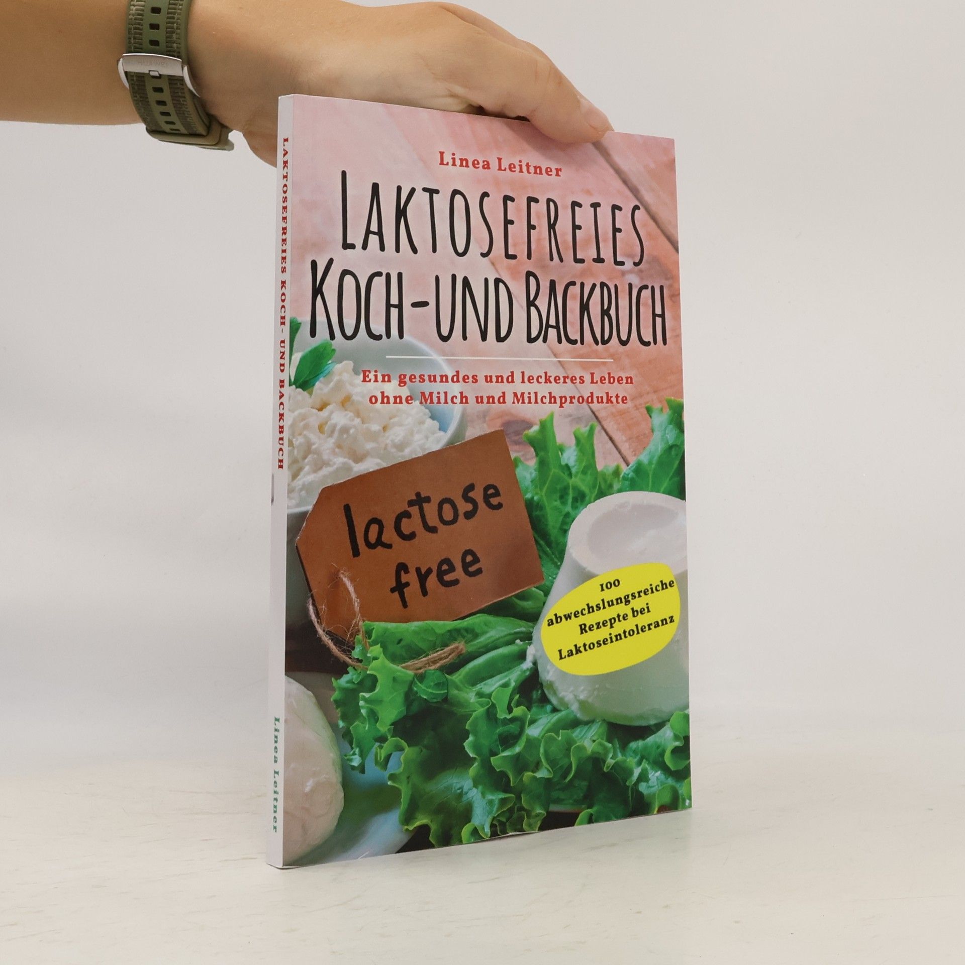 Linea Leitner Laktosefreies Koch- und Backbuch
