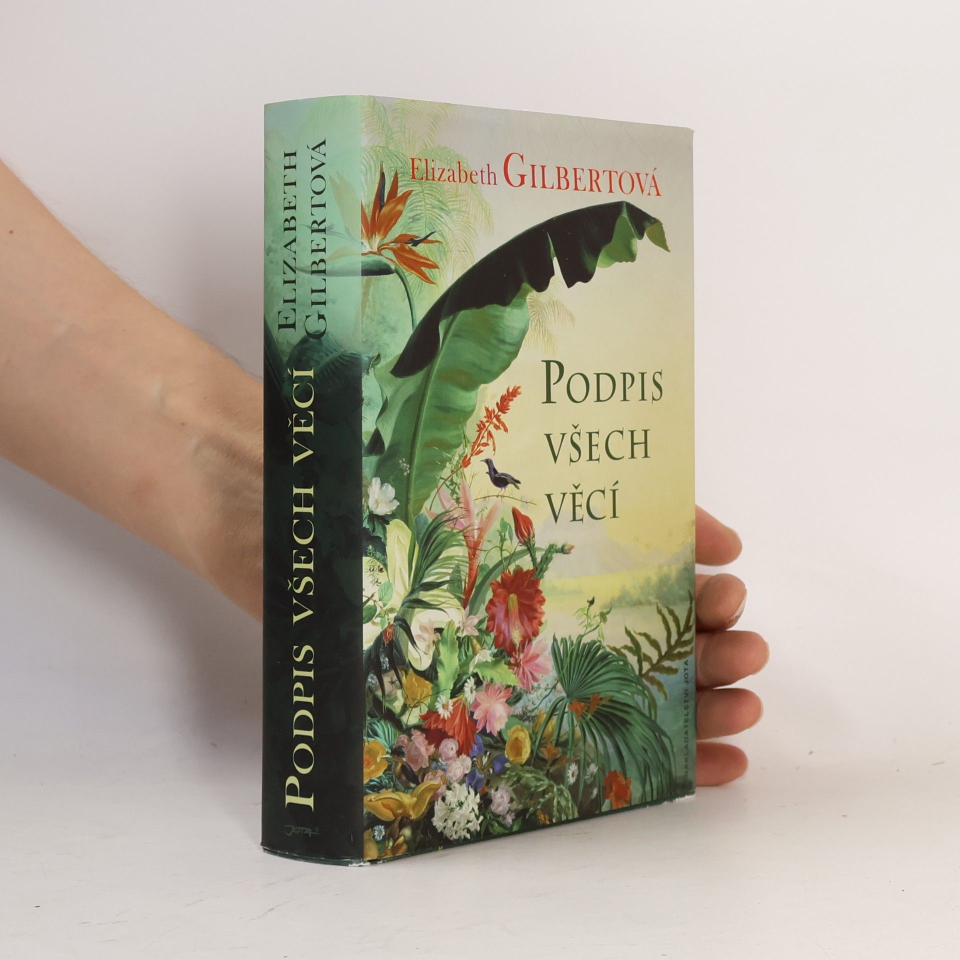 Elizabeth Gilbert Podpis všech věcí