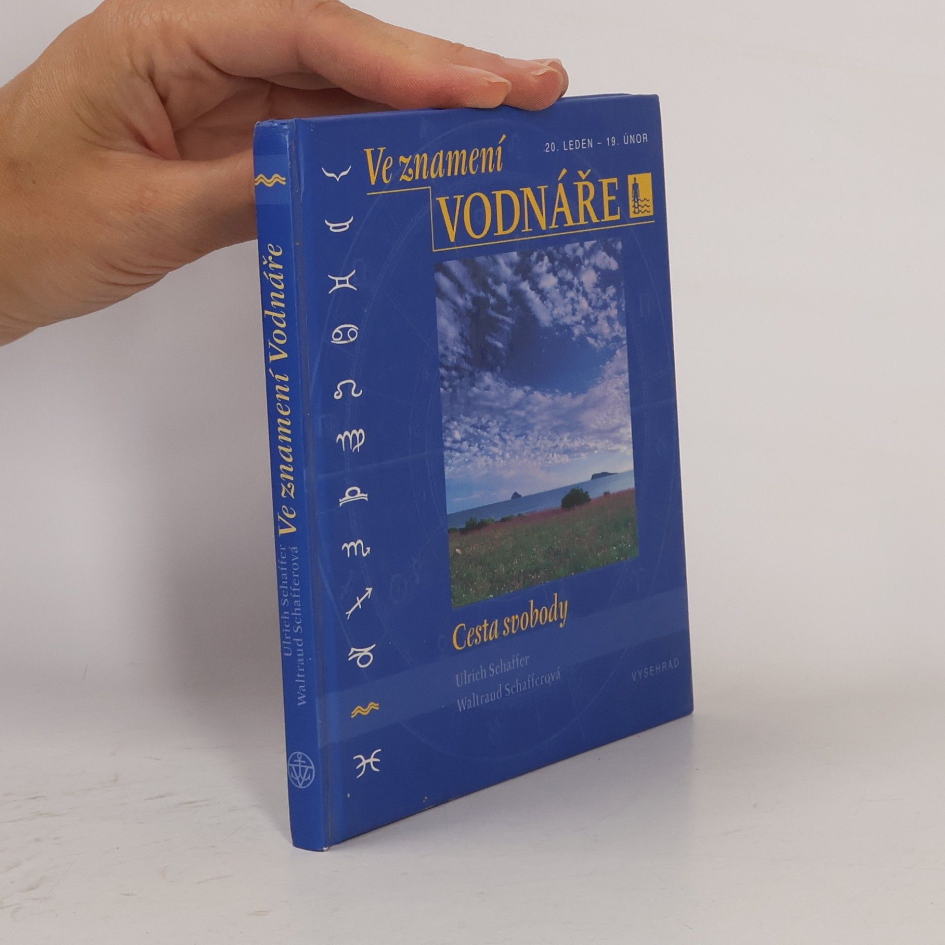 Waltraud Schaffer Ve znamení Vodnáře : [20. leden - 19. únor] : cesta svobody