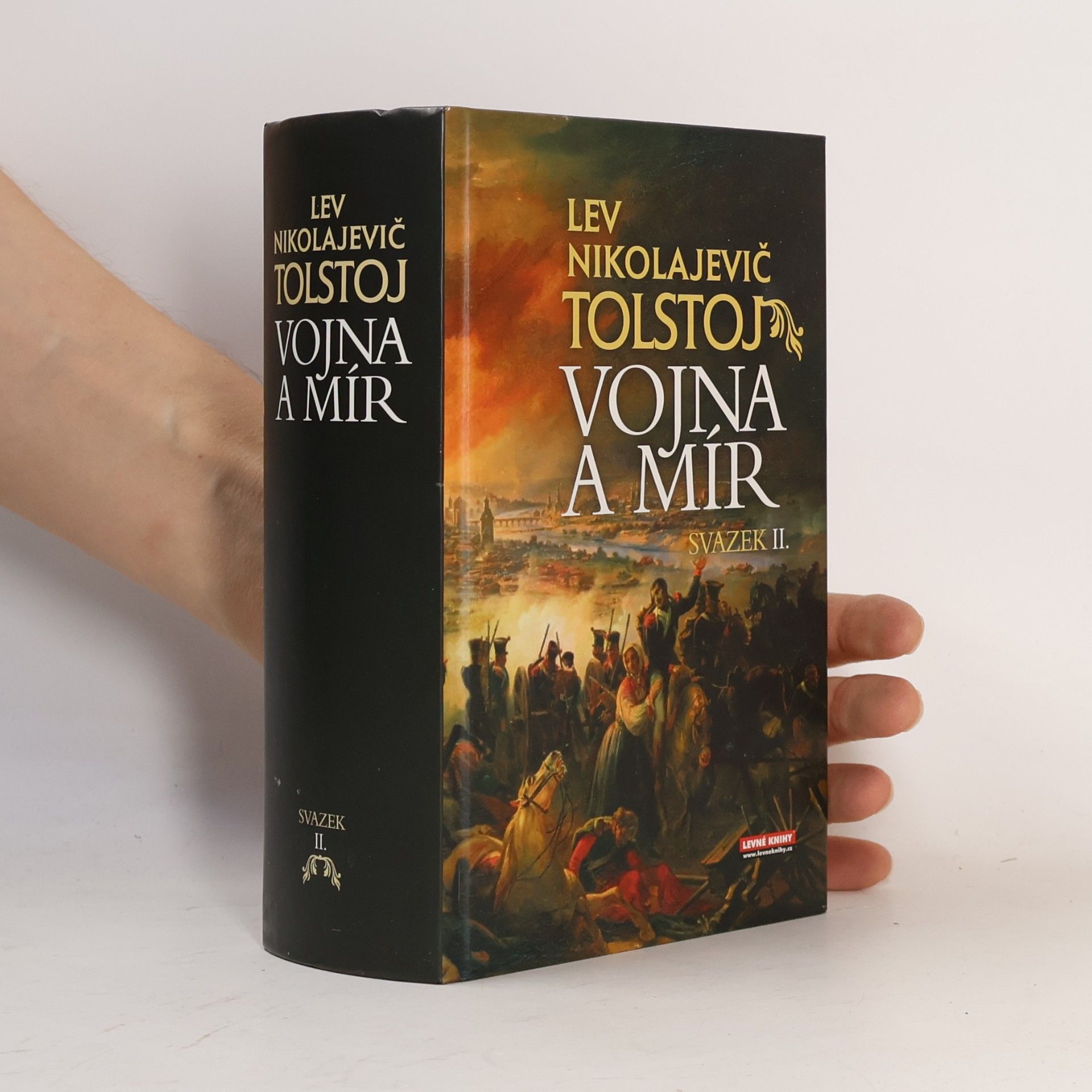 Lev Nikolajevič Tolstoj Vojna a mír. Svazek II