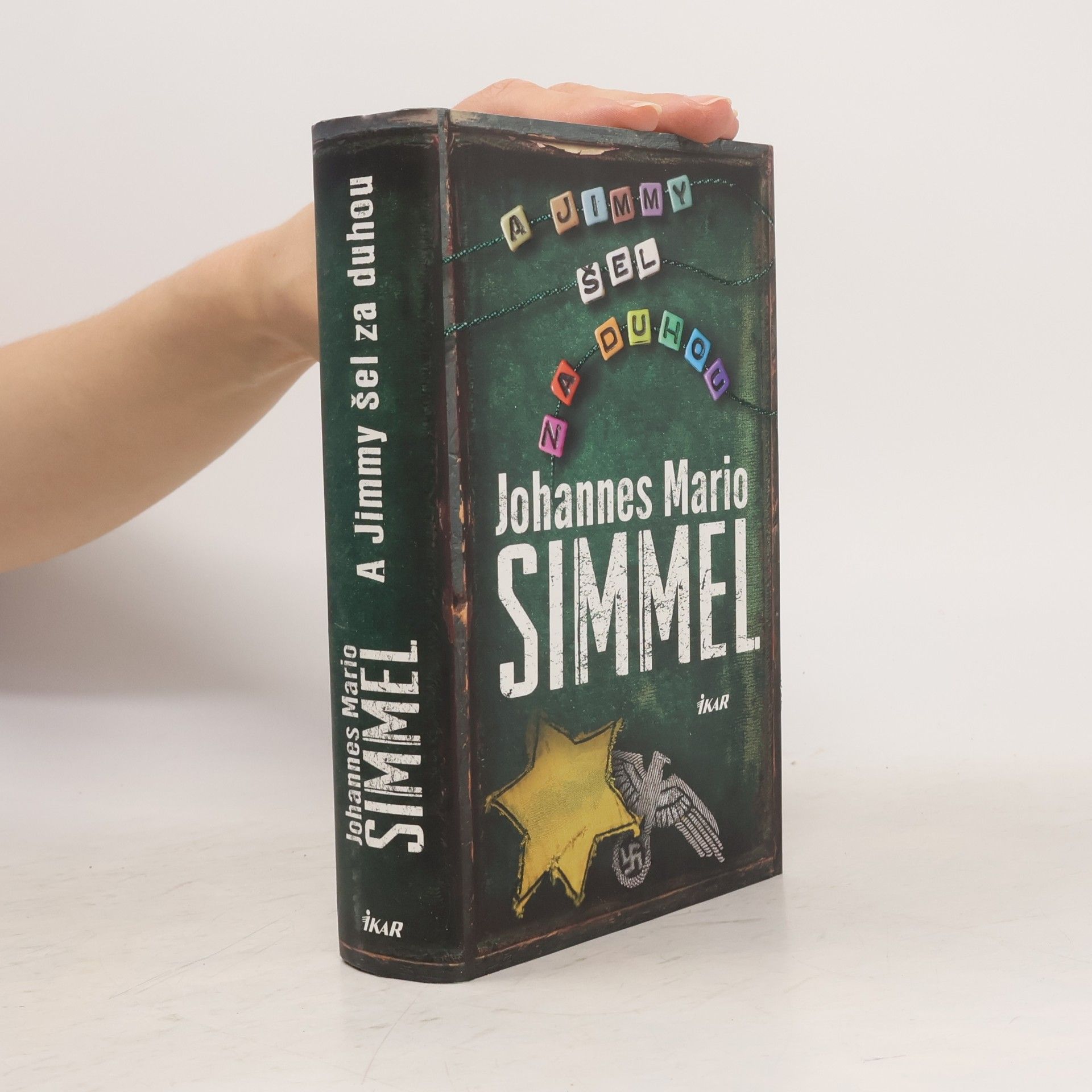 Johannes Mario Simmel A Jimmy šel za duhou