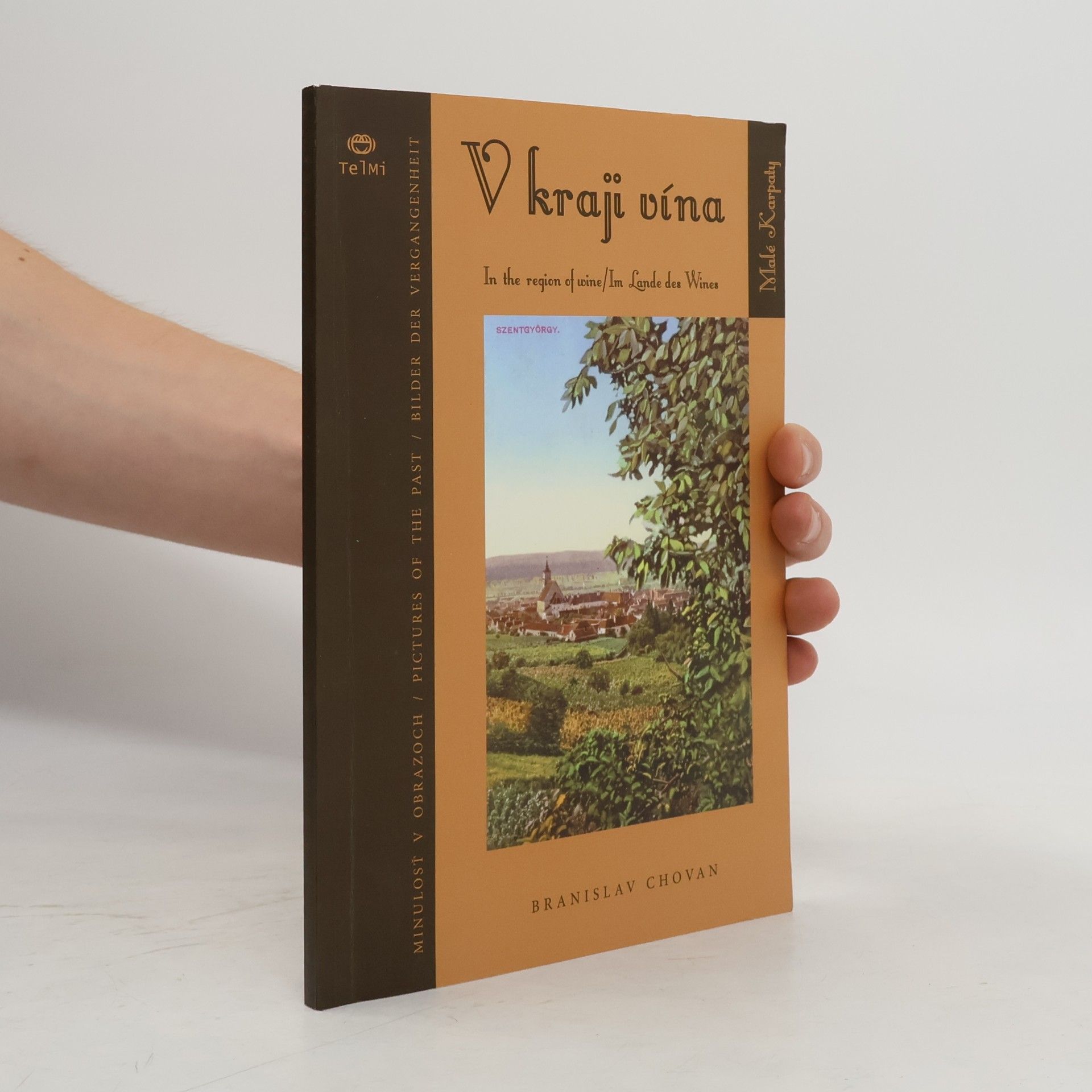Branislav Chovan V kraji vína / In the region of wine / Im Lande des Wines