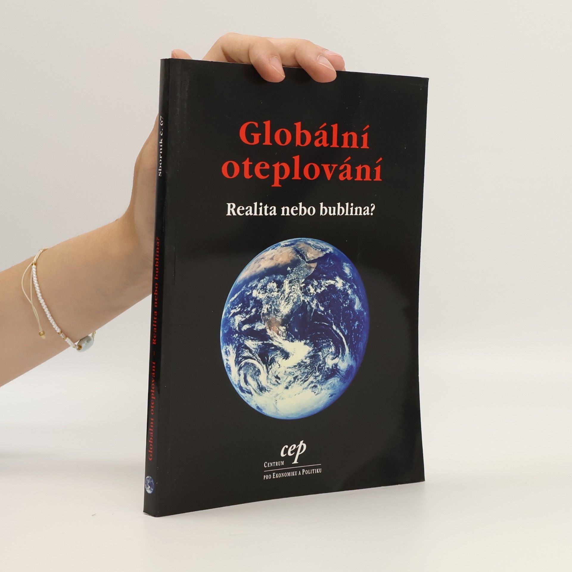 Marek Loužek Globální oteplování. Realita nebo bublina?