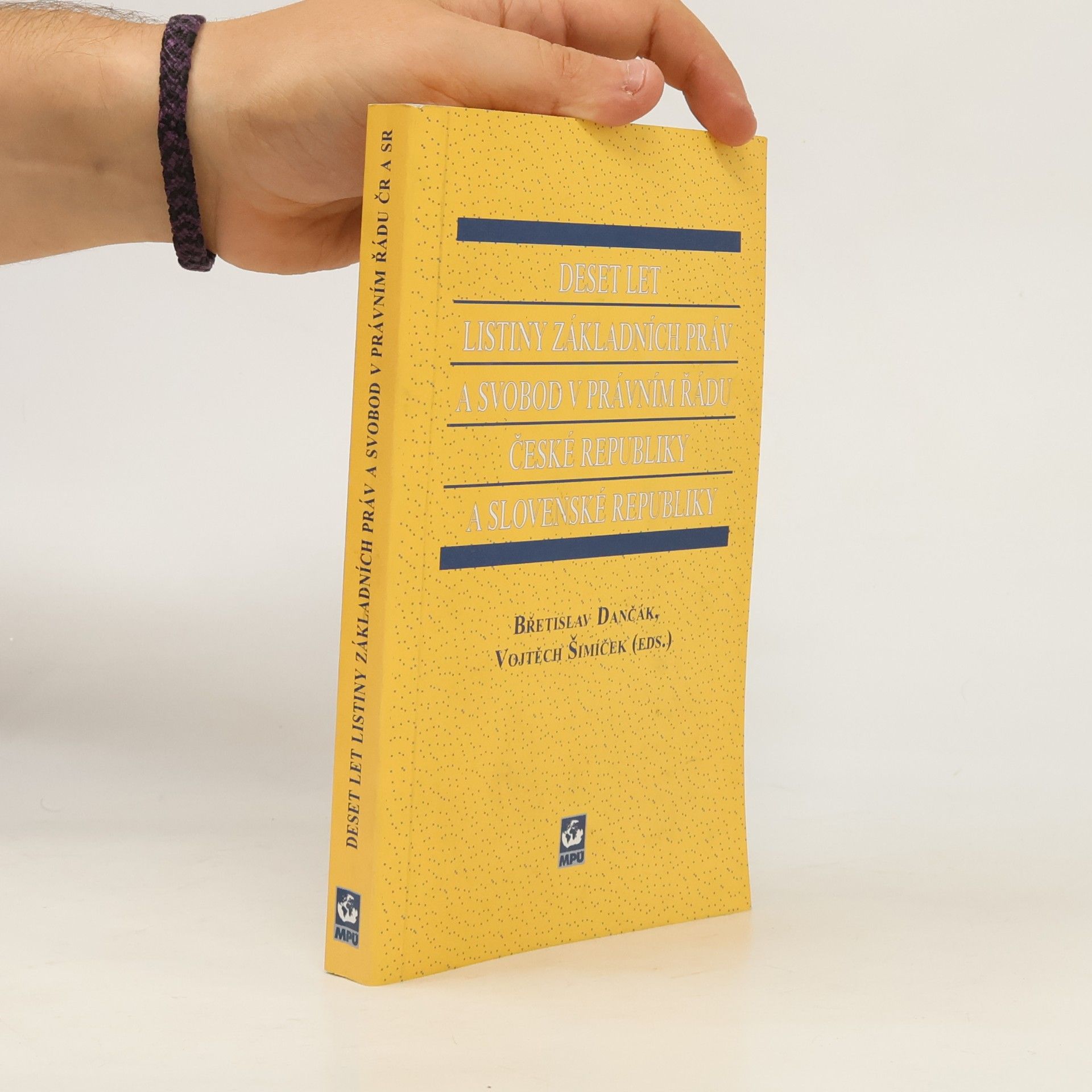 Břetislav Dančák Deset let listiny základných práv a svobod v právním řádu České republiky a Slovenské republiky