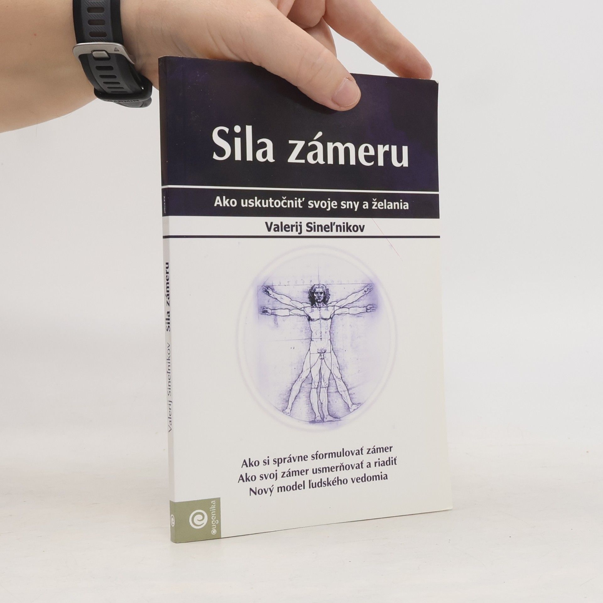 Valerij Vladimirovič Sinel‘nikov Sila zámeru