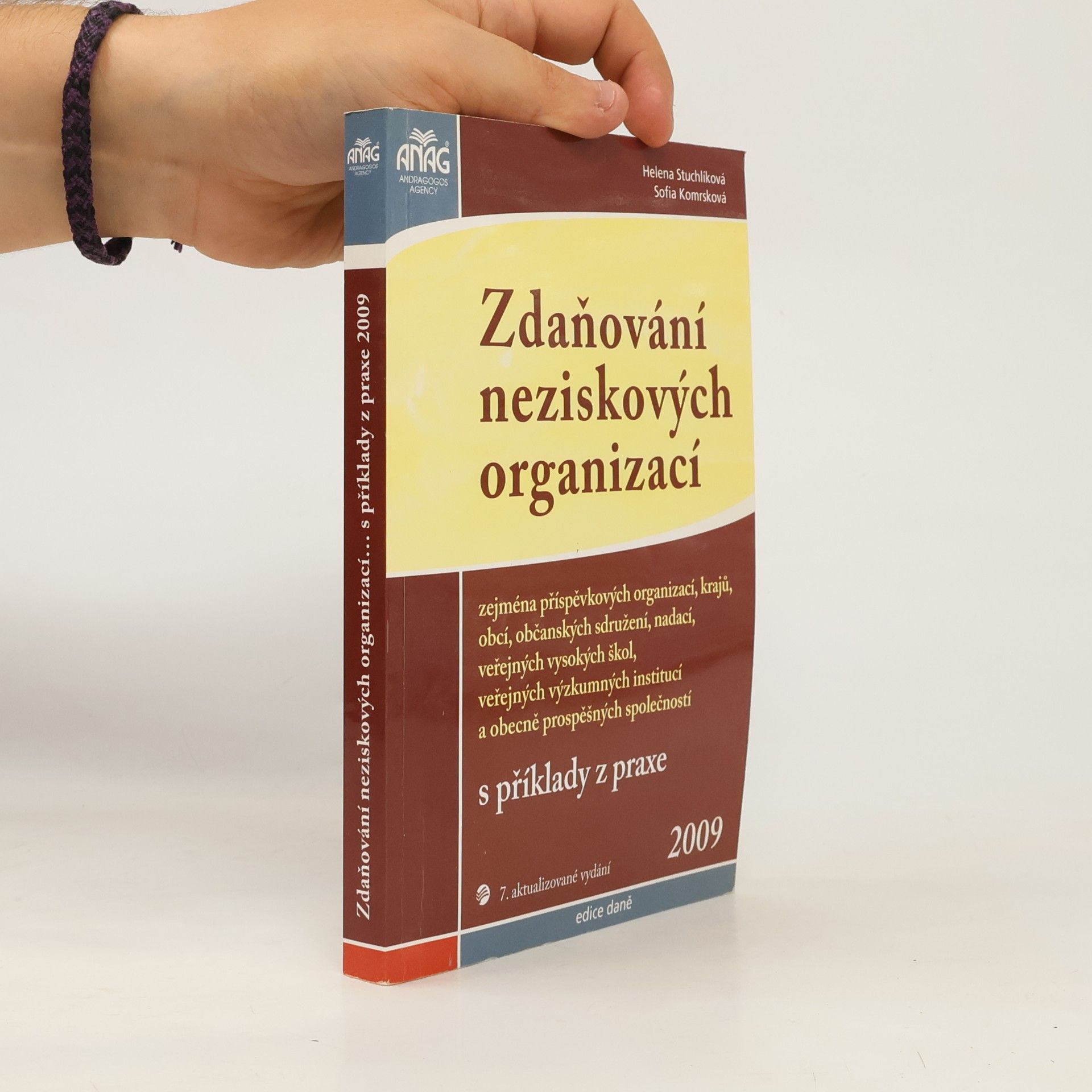 Helena Stuchlíková Zdaňování neziskových organizací : zejména příspěvkových organizací, krajů, obcí, občanských sdružení, nadací, veřejných vysokých škol, veřejných výzkumných institucí a obecně prospěšných společností : s příklady z praxe 2009