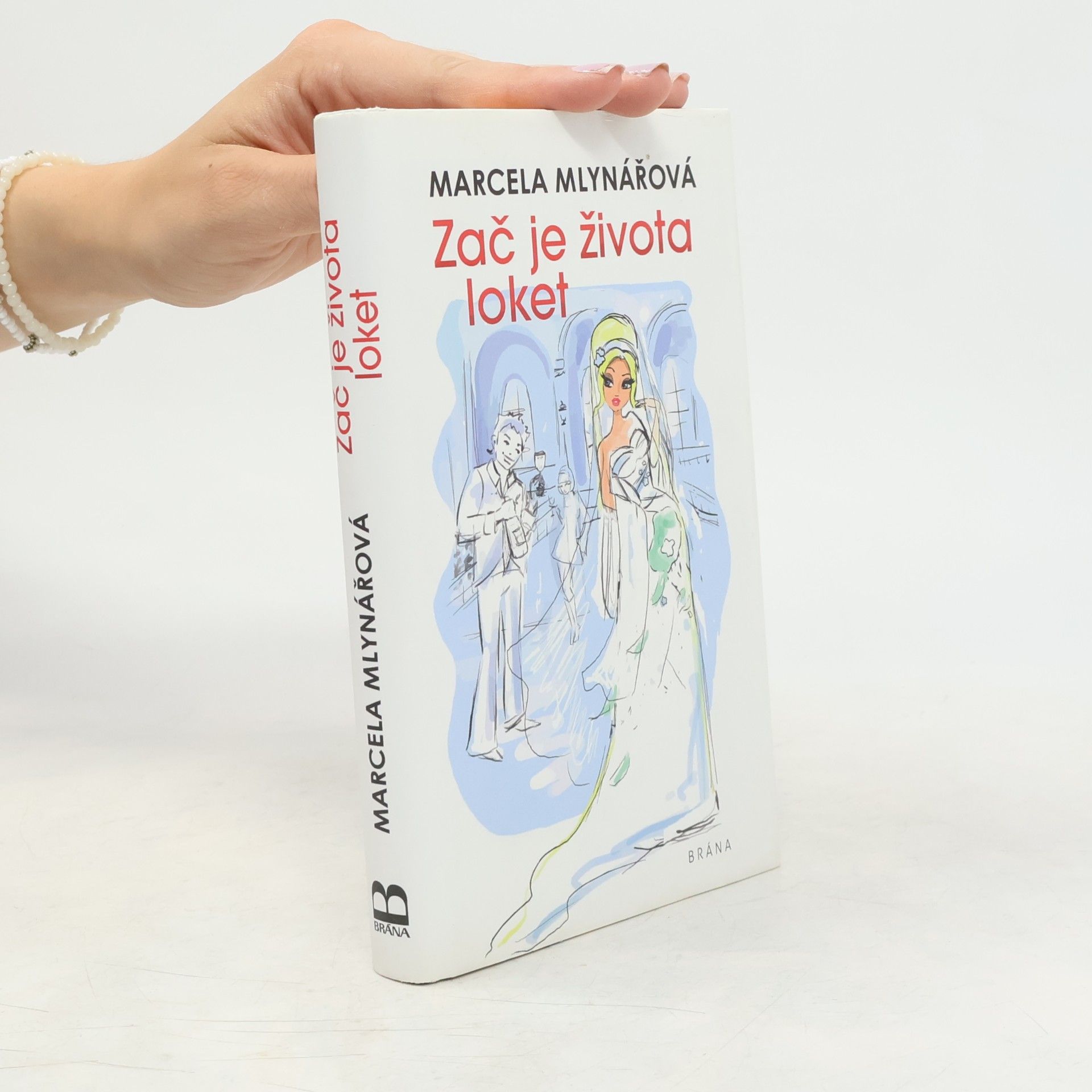 Marcela Mlynářová Zač je života loket