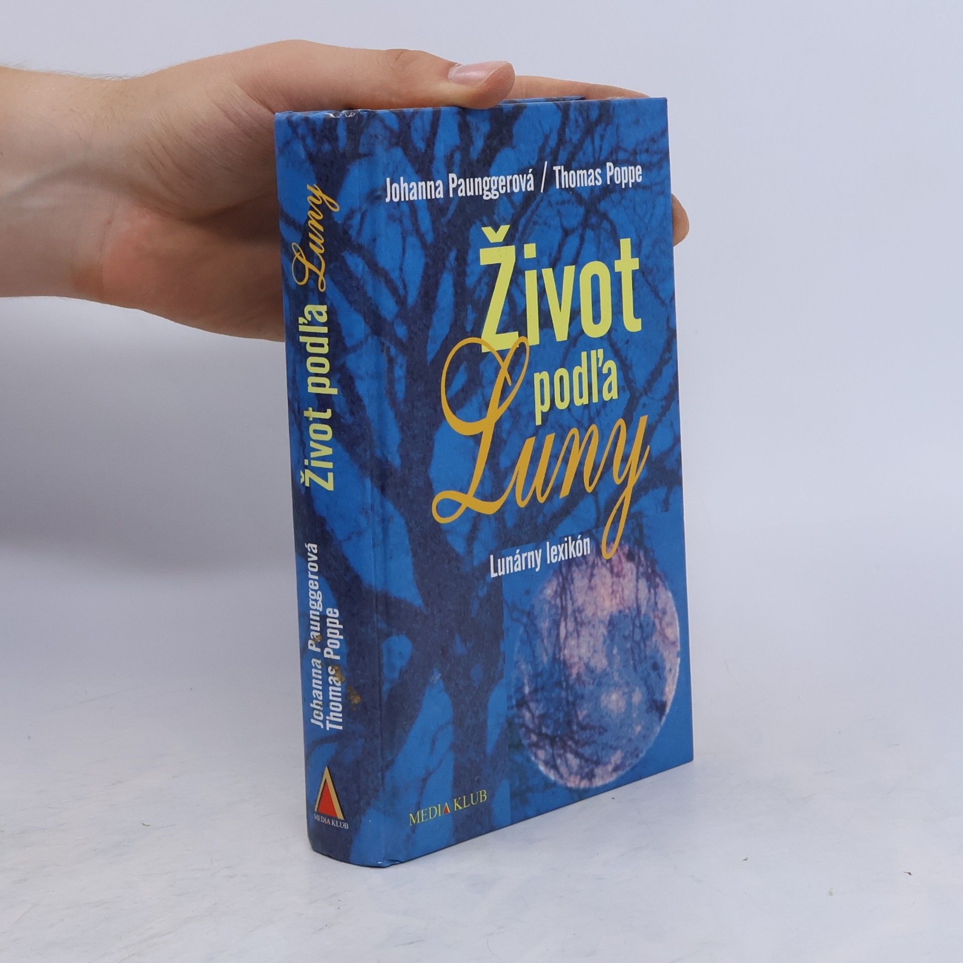 Johanna Paungger Život podľa Luny. Lunárny lexikón