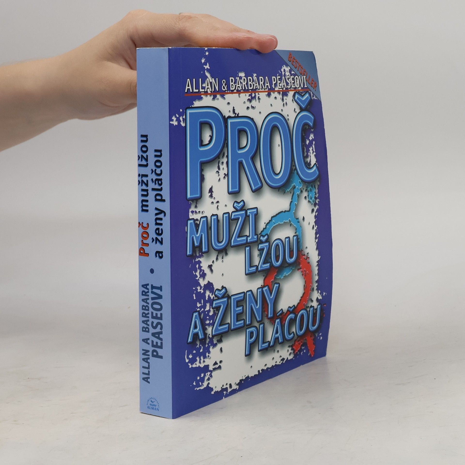 Allan Pease Proč muži lžou a ženy pláčou