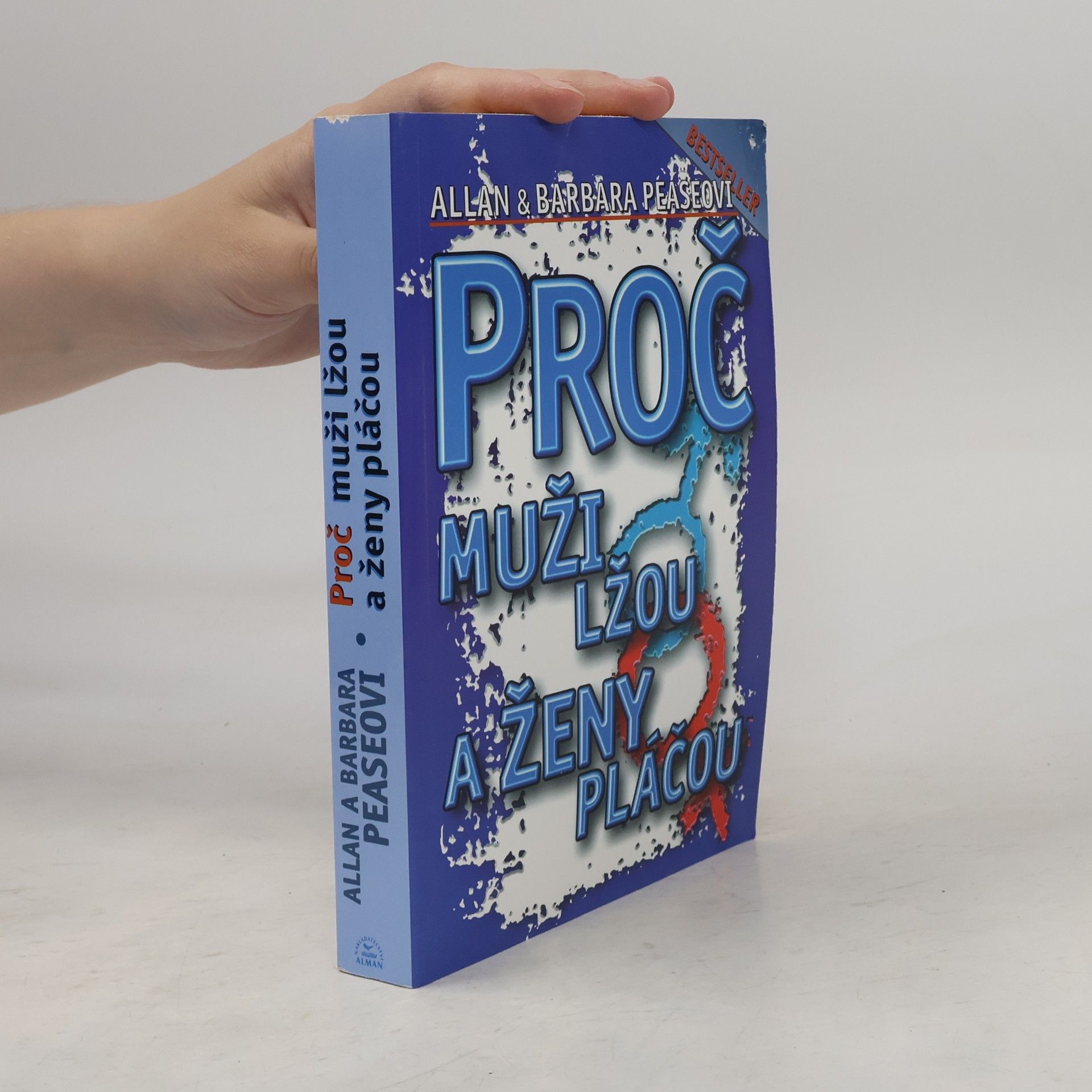 Allan Pease Proč muži lžou a ženy pláčou