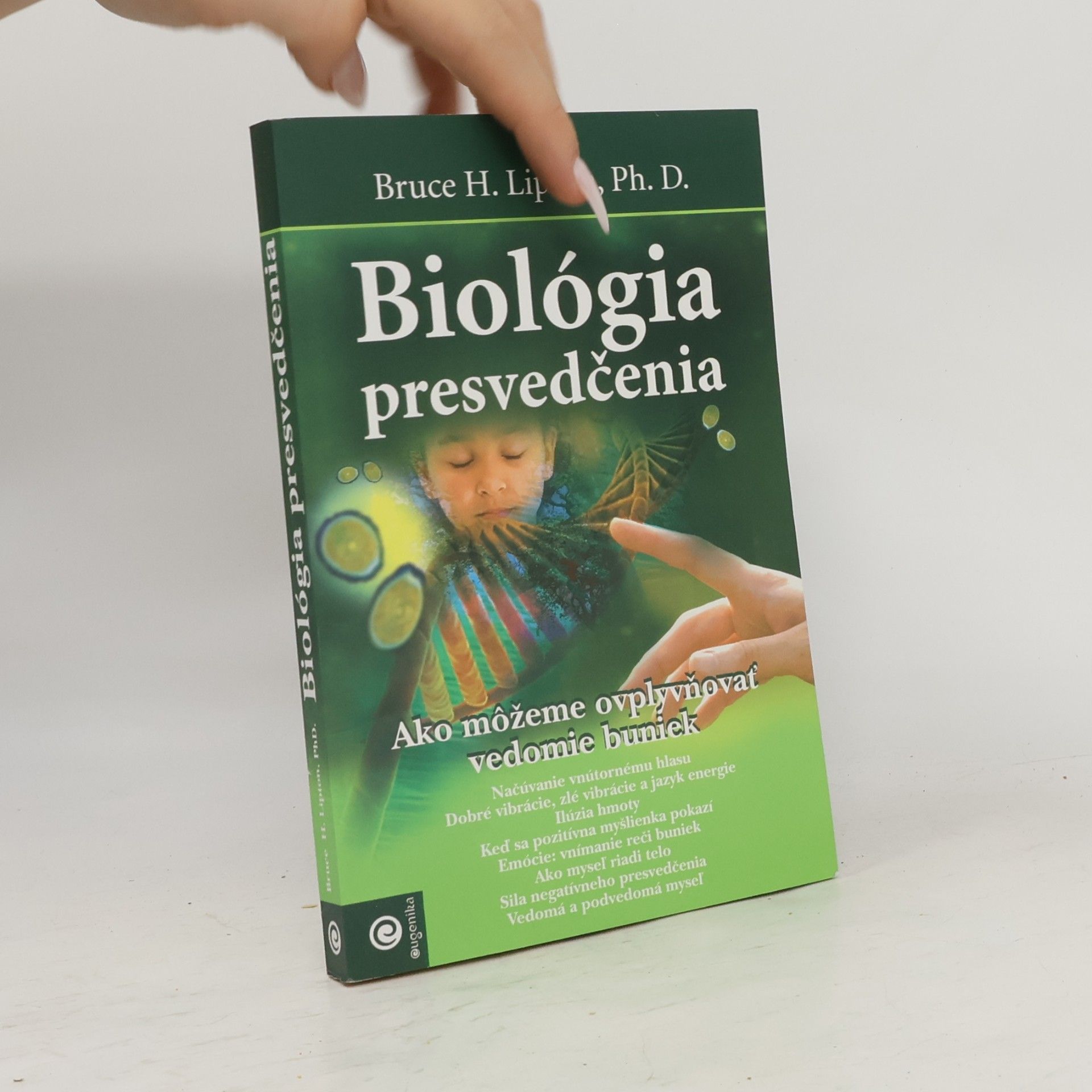 Bruce H. Lipton Biológia presvedčenia