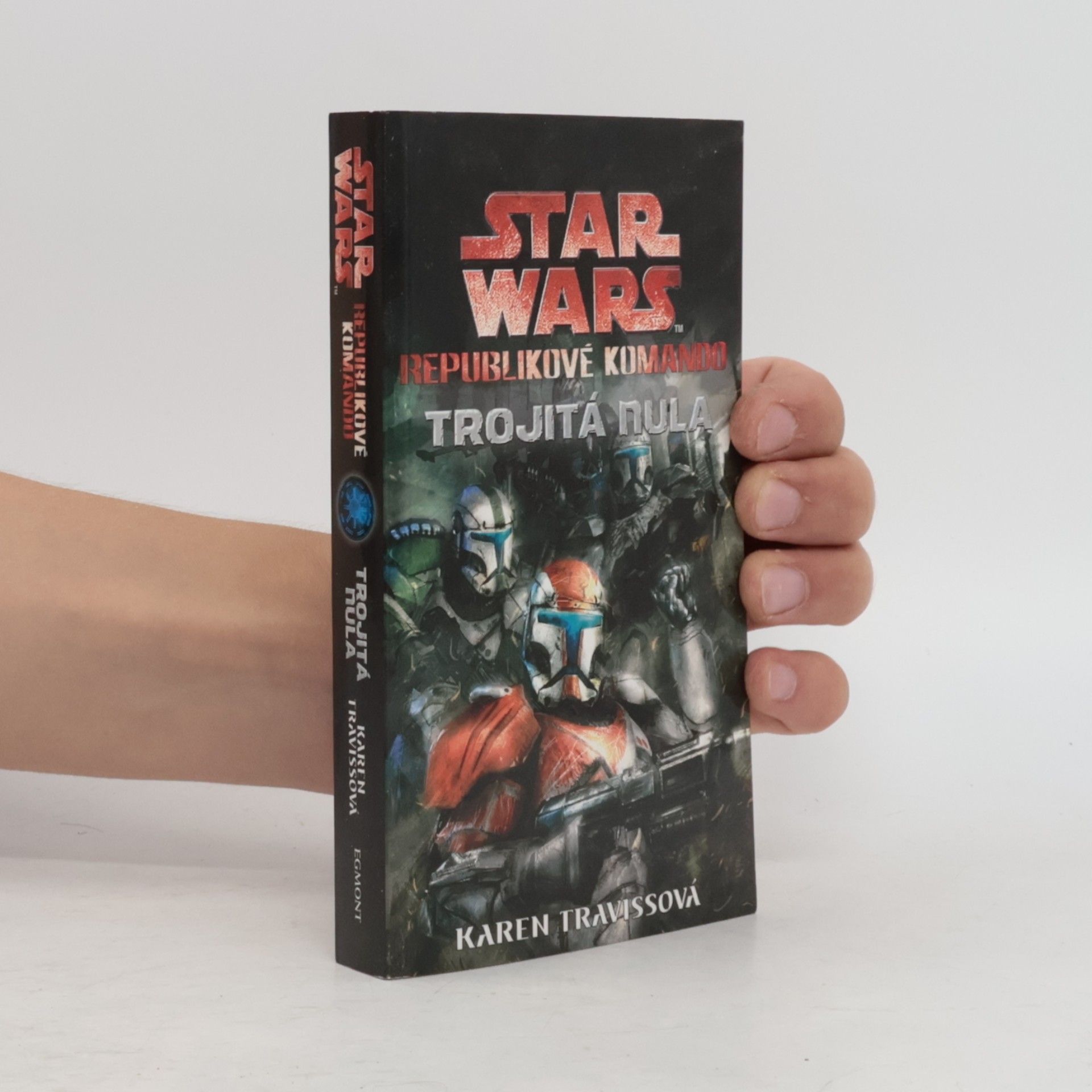 Karen Traviss Star Wars: Republikové komando. Trojitá nula